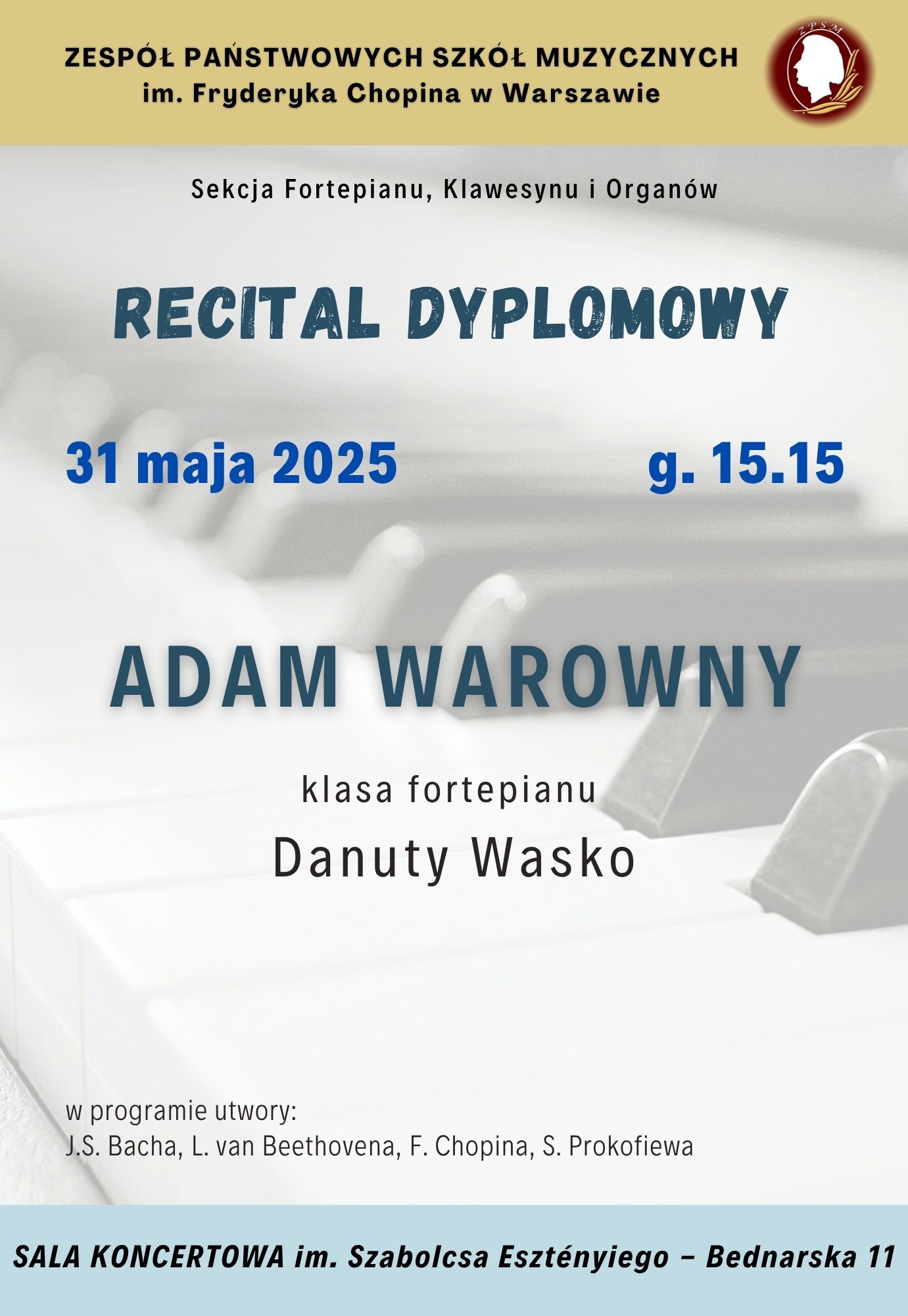 Afisz - 31.05.2025 - dyplomy Sekcji Fortepianu - Adam Warowny