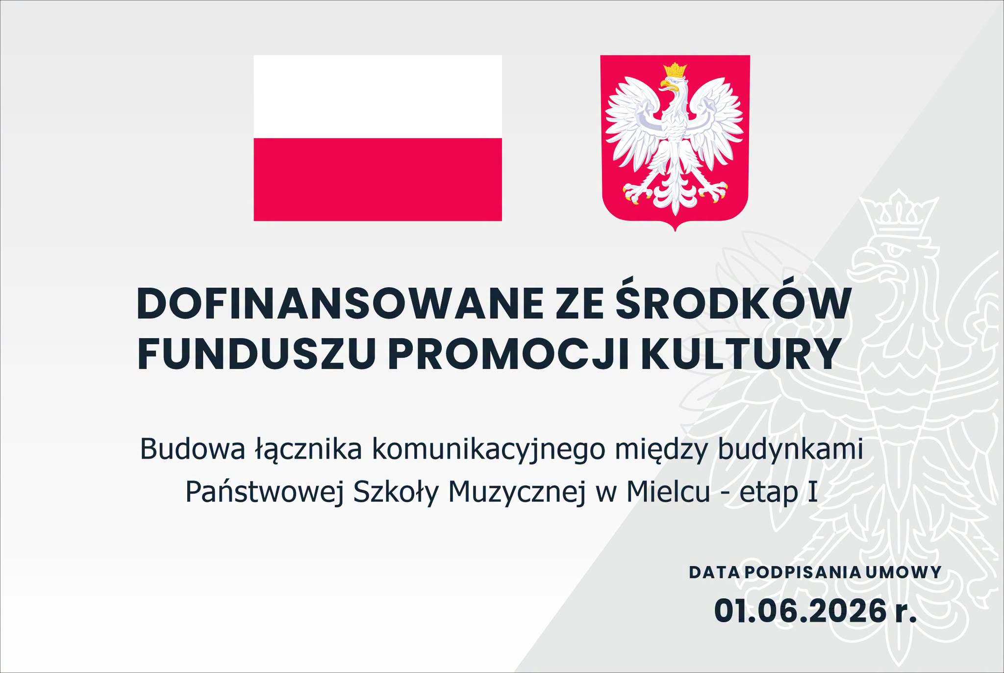 Dofinansowane ze środków Funduszu Promocji Kultury – Budowa łącznika komunikacyjnego między budynkami PSM w Mielcu, etap I, data podpisania umowy 01.06.2026