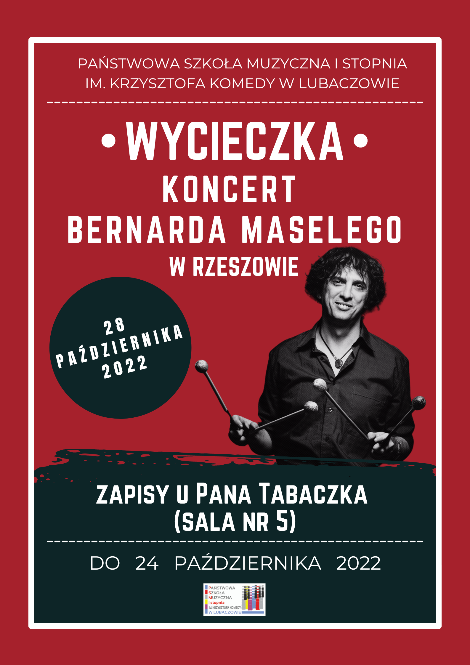 Plakat na bordowym tle ze zdjęciem B. Maselego i informacją o koncercie - wycieczce w dniu 24 października 2022 r.