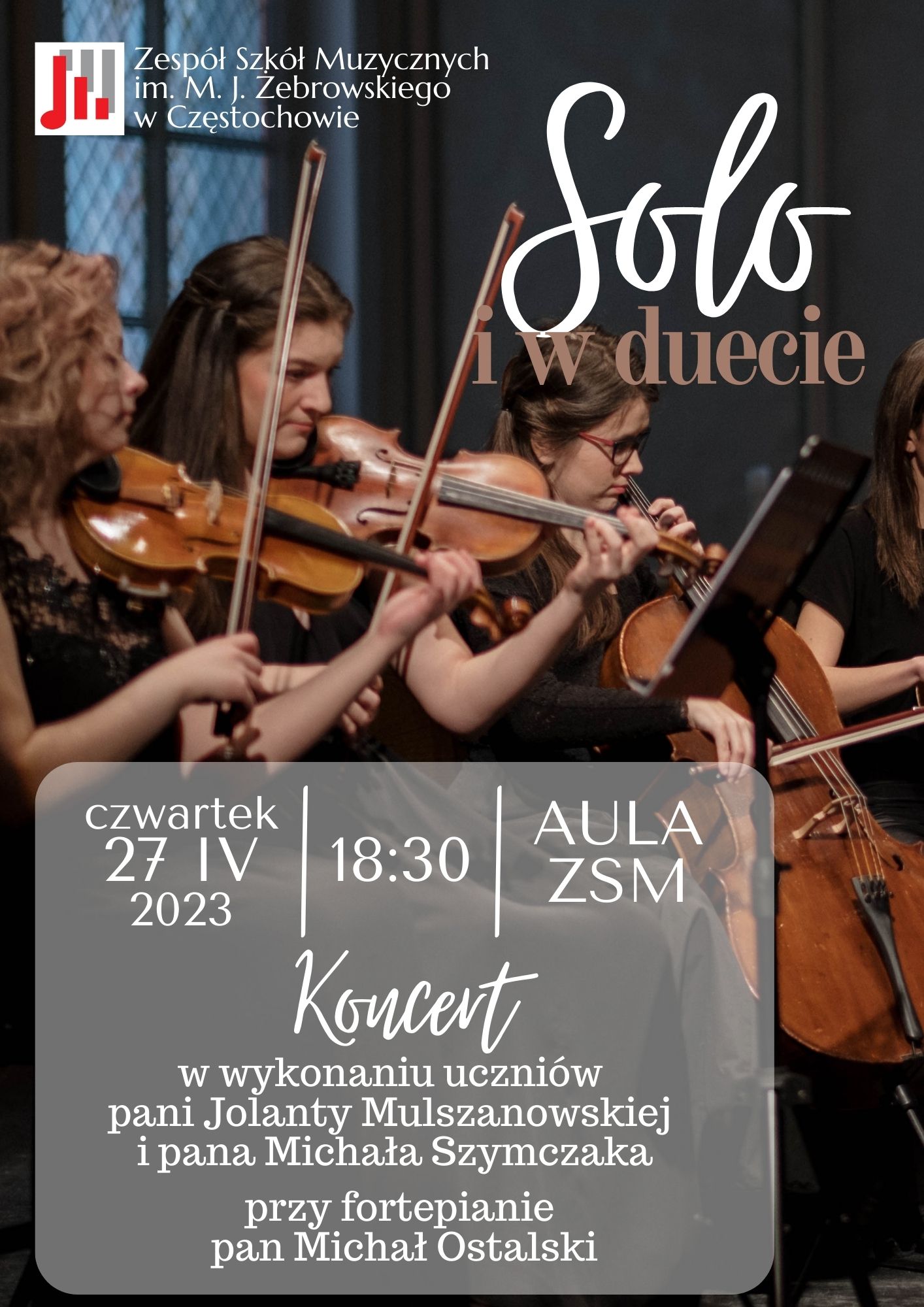 Na ciemnym tle w lewym górnym rogu logo i nazwa szkoły. W centralnej części fotografia kwartetu smyczkowego. W dolnej części informacje o godzinie, dacie i miejscu koncertu
