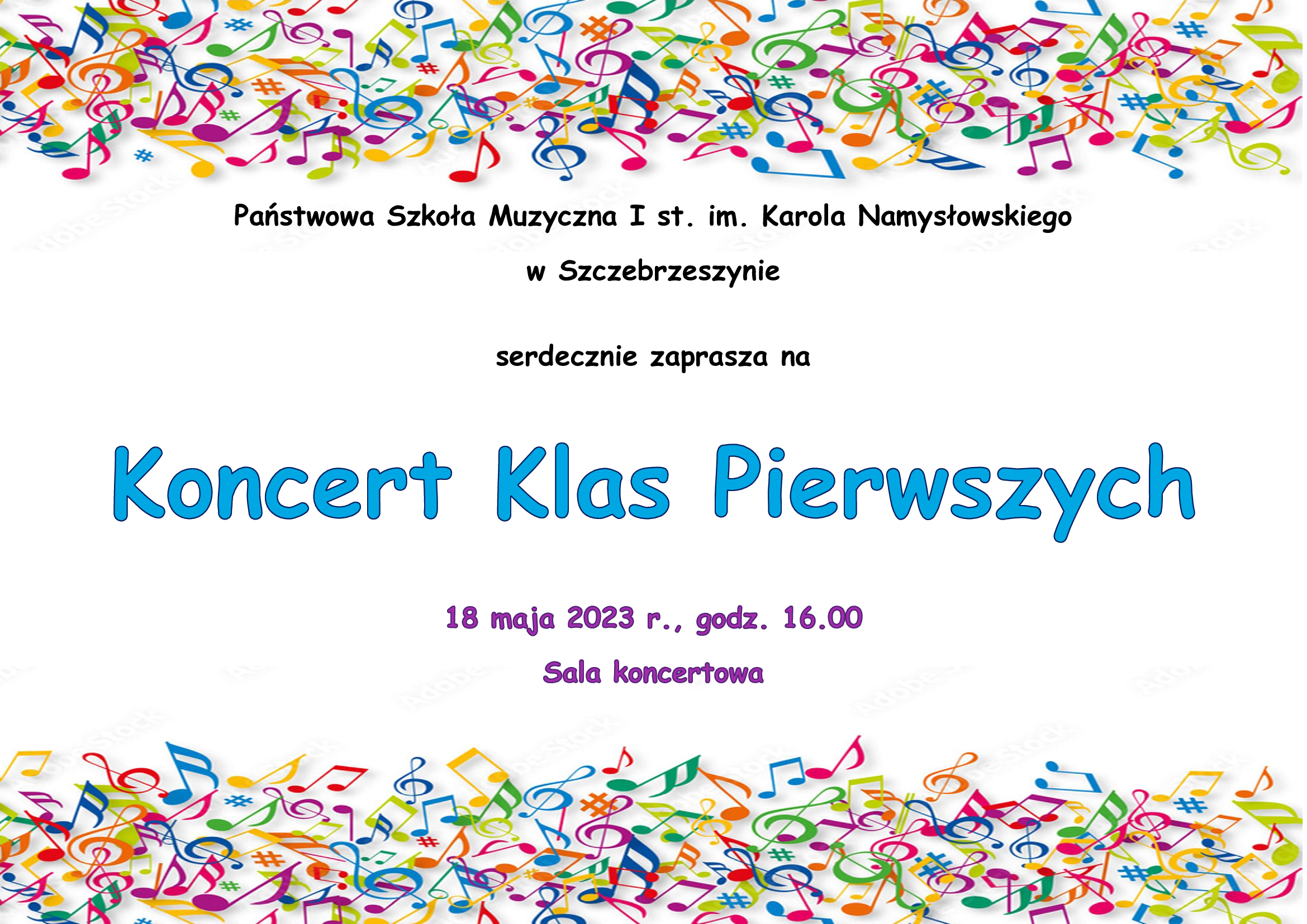 W górnej i dolnej części kartki, na białym tle umieszczone są rozsypane, kolorowe nuty. Na środku znajduje się napis Koncert Klas Pierwszych zapisany niebieską trzcionką, poniżej data i godzina koncertu. Ponad tym zapisem umieszczona jest pełna nazwa szkoły.