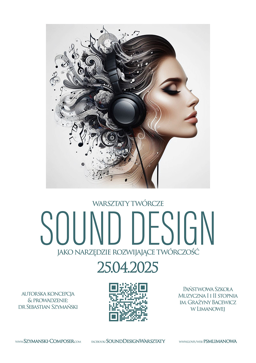 Plakat na białym tle kolorowa głowa kobiety, pod spodem tekst warsztaty twórcze Sound Design jako narzędzie rozwijające twórczość 25 kwietnia 2025 Państwowa szkoła muzyczna I i II stopnia w Limanowej prowadzi doktor Sebastian Szymański.
