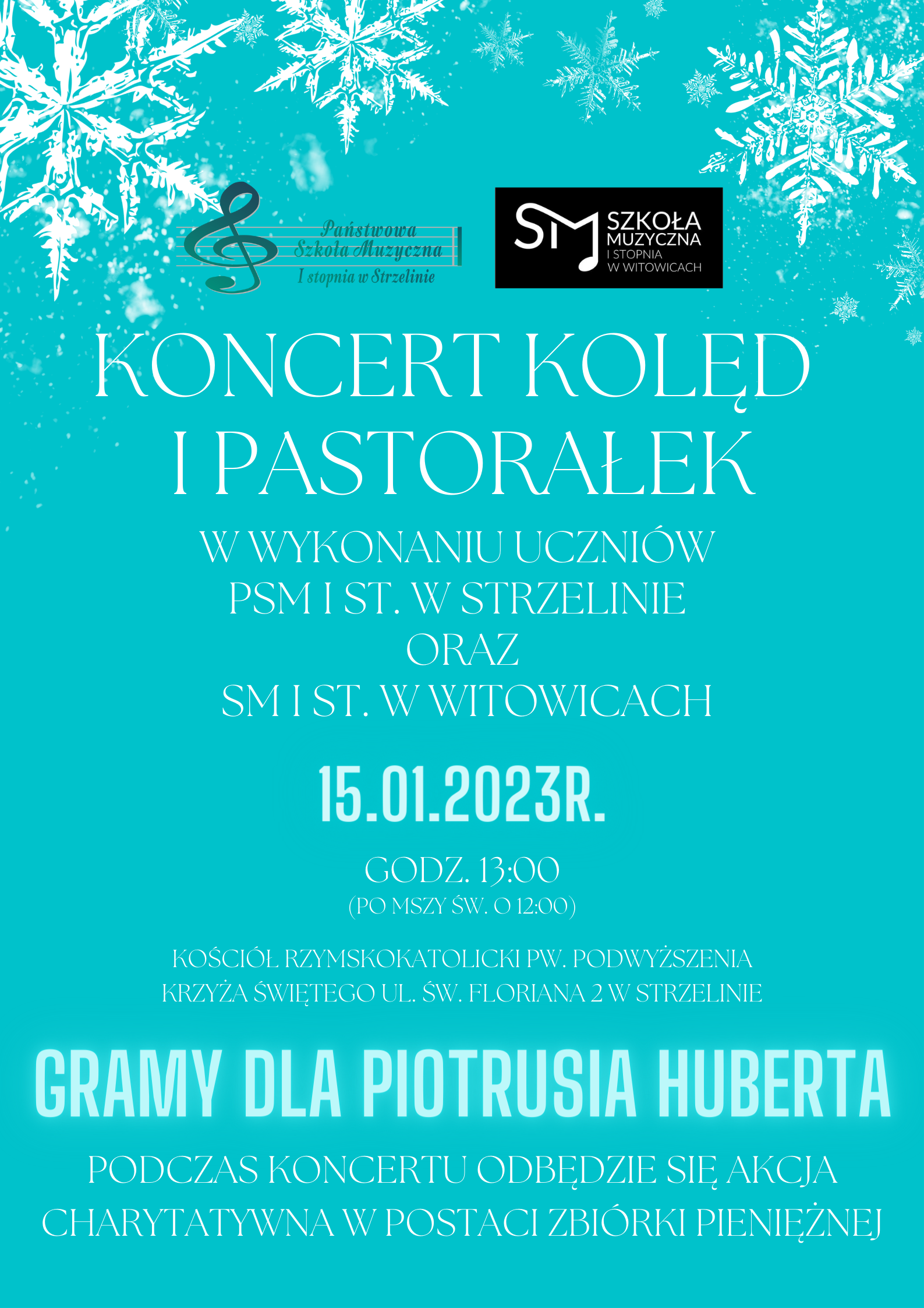Plakat ma błękitne tło. W górnej części plakatu znajdują się grafiki białych płatków śniegu. Pod nimi umieszczone zostały obok siebie dwa logotypy: PSM Strzelin oraz PSM Witowice. Poniżej widoczne są informacje o wydarzeniu.