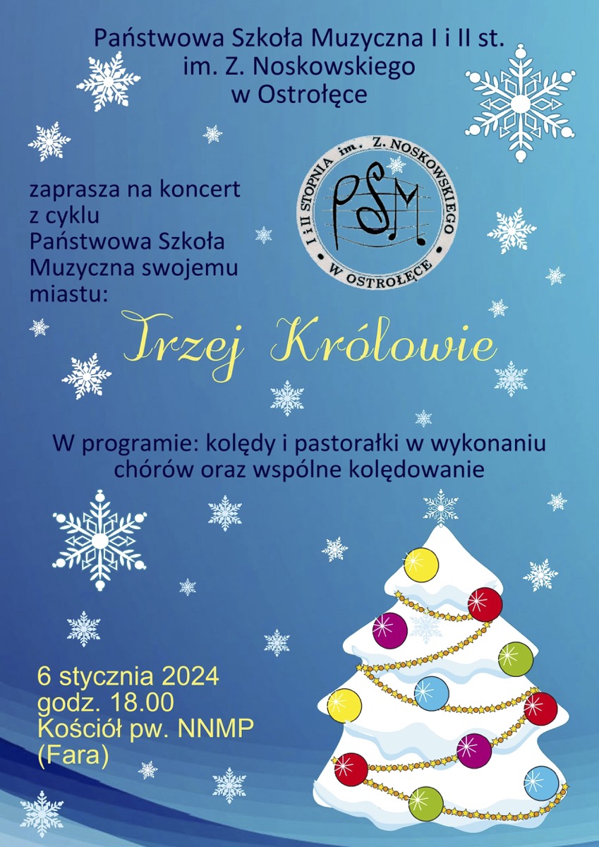 Plakat koncertu o treści: Zapraszamy na koncert Trzej Królowie. W programie kolędy i pastorałki w wykonaniu chórów oraz wspólne muzykowanie. 6 stycznia 2024 r. godz. 18.00, Kościół pw. NNMP (Fara)