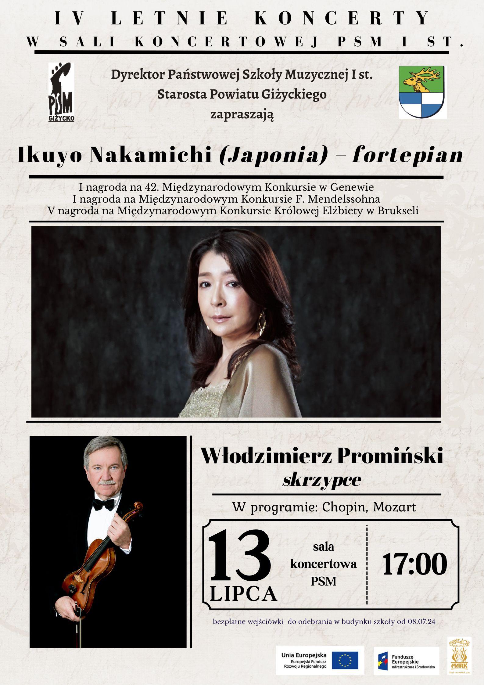 Plakat informujący o koncercie w dniu 13 lipca 2024 o godzinie 17:00. Głównym elementem plakatu są zdjęcia artystów tj. pianistki z Japonii Ikuyo Nakamichi oraz Włodzimierza Promińskiego -skrzypce. Całość plakatu w kolorach beżu i czerni. U góry plakatu nazwa cyklu koncertów czyli IV Letnie Koncert w sali koncertowej PSM.