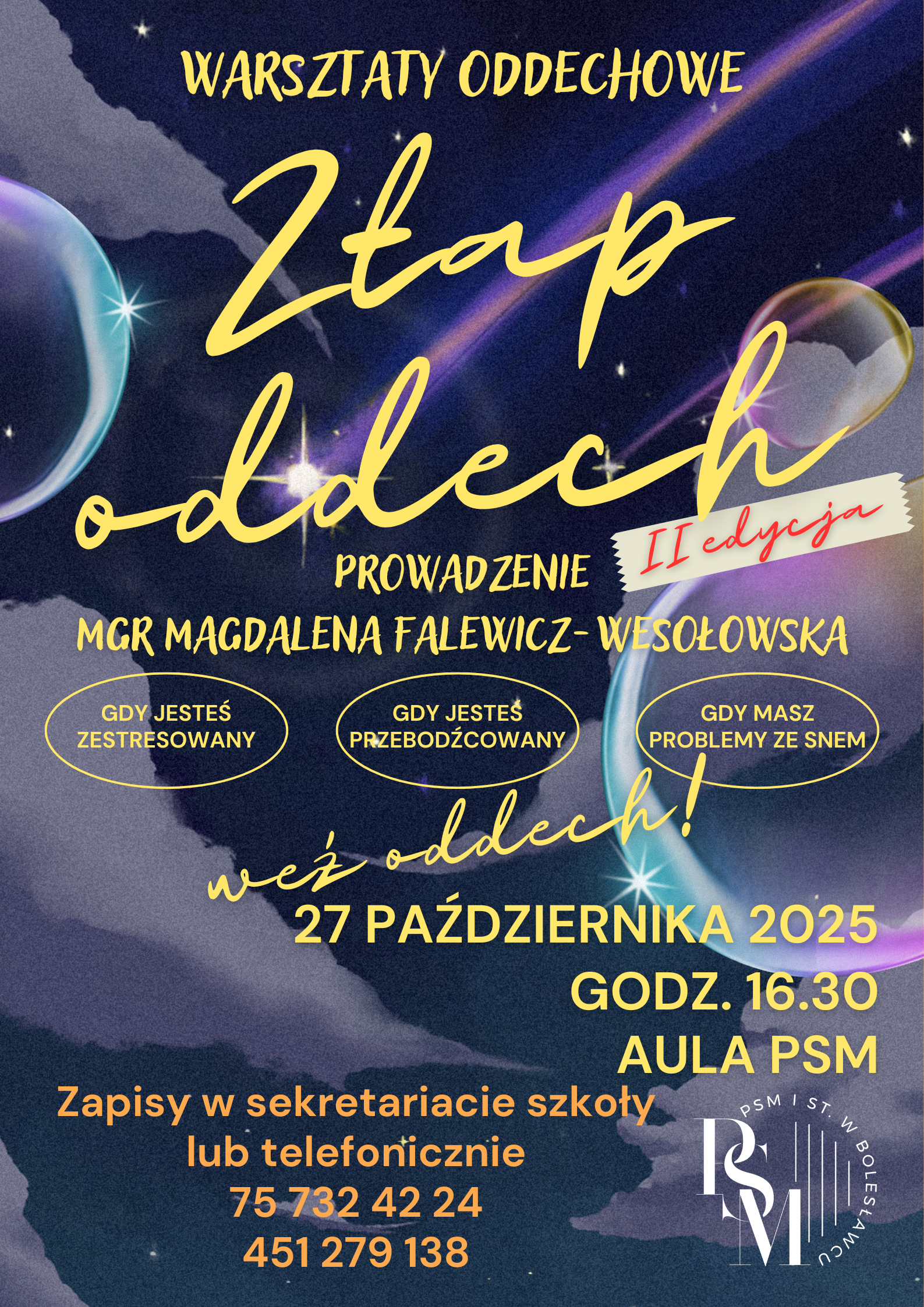 Grafika przedstawiająca niebo o zmierzchu z widocznymi chmurami, spadającymi gwiazdami i bąbelkami wodnymi. W tle znajdują się napisy: "Warsztaty oddechowe - złap oddech. Druga edycja; prowadzenie mgr Magdalena Falewicz-Wesołowska; gdy jesteś zestresowany; gdy jesteś przebodźcowany; gdy masz problemy ze snem; weź oddech! 27 października 2025 r., godz. 16.30, aula szkoły; zapisy w sekretariacie szkoły lub telefonicznie: 75 732 42 24, 451 279 138".
