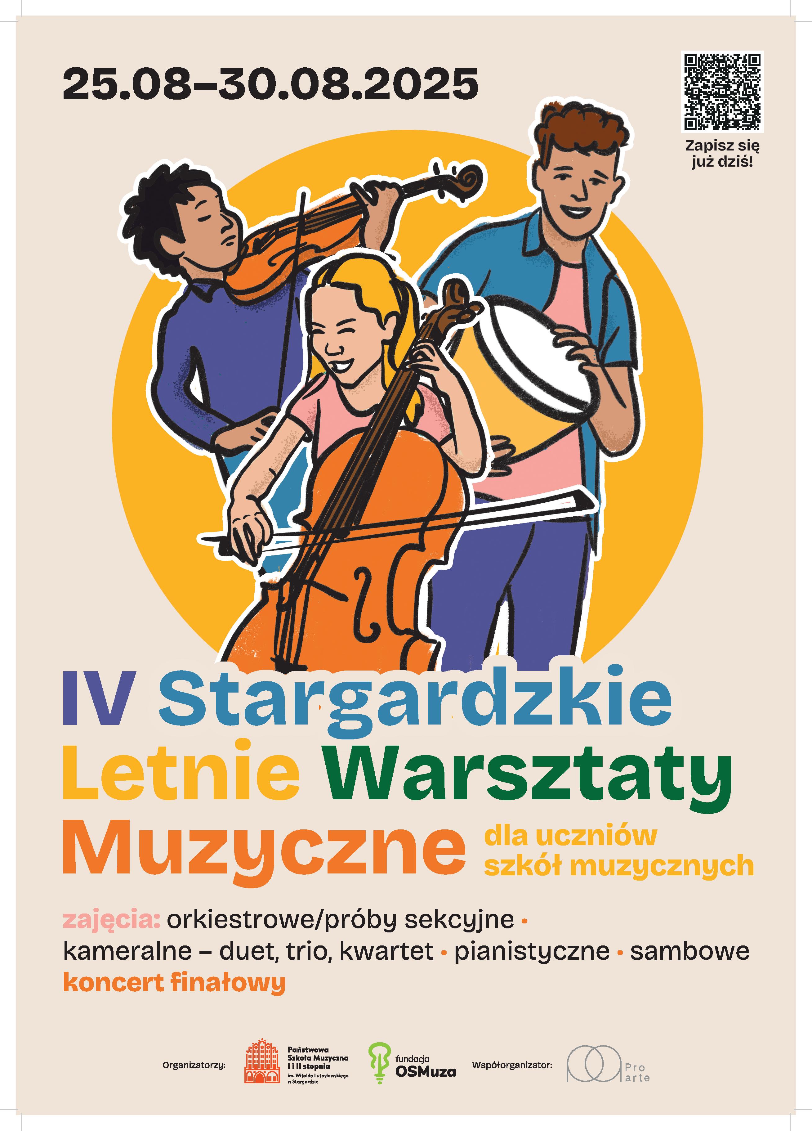 Plakat 4. Stargardzkich letnich warsztatów muzycznych dla uczniów szkół muzycznych odbywających się w dniach 25 do 30 sierpnia 2025. Na plakacie, który ma tło w kolorze cielistym, znajduje się grafika dziewczyny grającej na wiolonczeli oraz dwóch chłopców, z których jeden gra na skrzypcach a drugi na bębenku. W dolnej części plakatu na białym pasku umieszczone są logo sponsorów. 