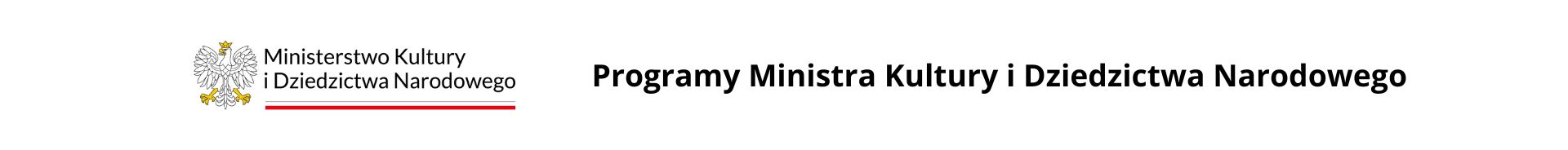 grafika - na białym tle po lewej stronie logo MKiDN (z lewej strony biały orzeł, z prawej nazwa ministerstwa i pod nią flaga biało-czerwona), po prawej napis 