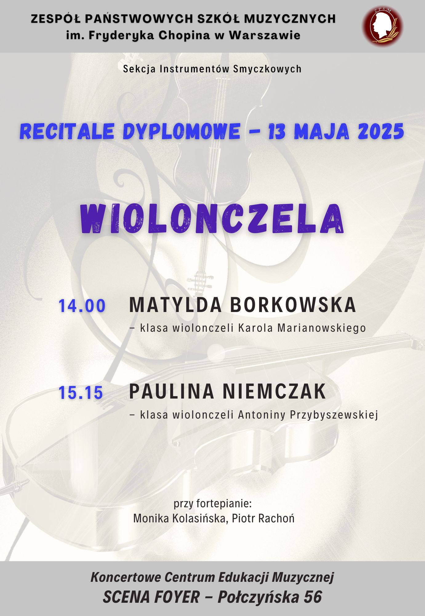 Afisz - Recitale dyplomowe uczniów klas wiolonczeli, 13 maja 2025, Scena Foyer, KCEM, Połczyńska 56