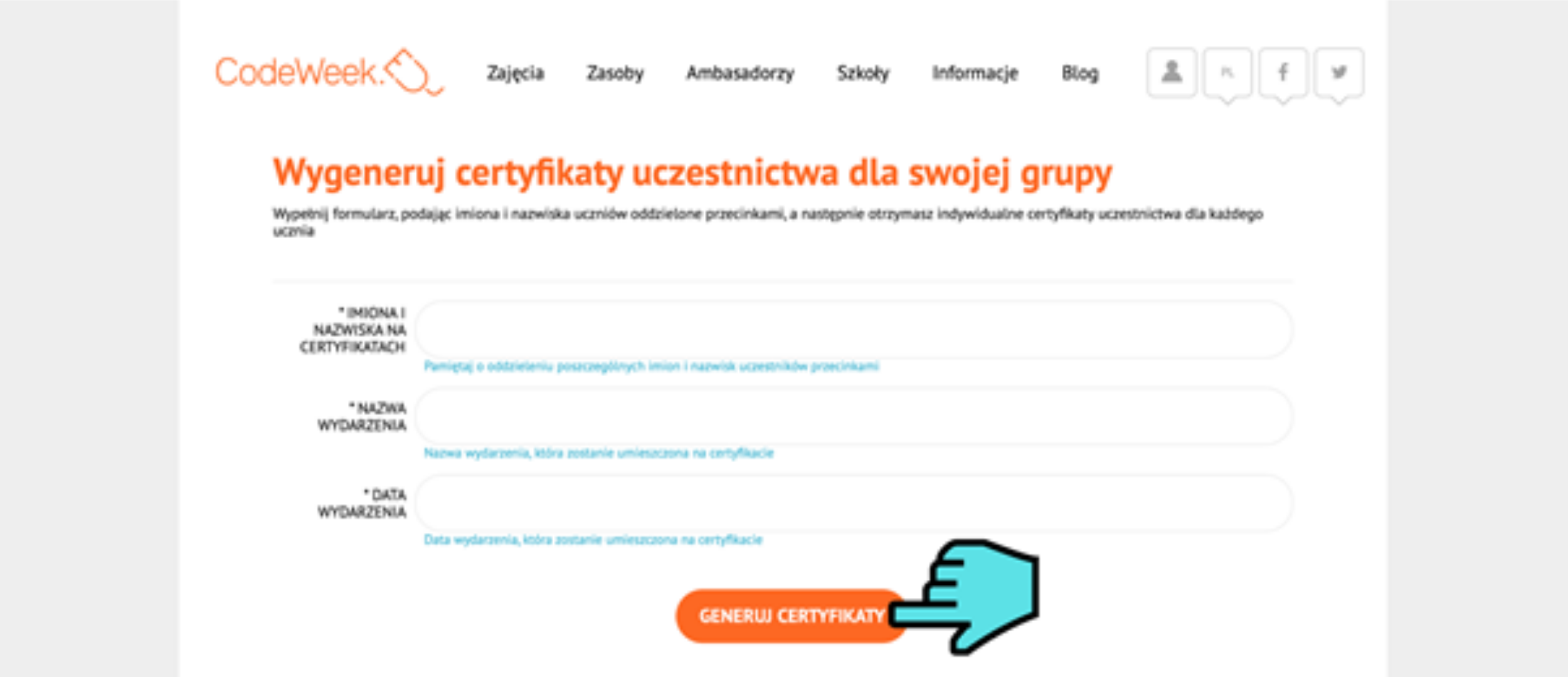Grafika przedstawia stronę codeweek.eu po otworzeniu zakładki “Certyfikaty uczestnictwa”. Na ekranie znajduje się formularz z tytułem “Wygeneruj certyfikaty uczestnictwa dla swojej grupy”. Na końcu formularza znajduje się pomarańczowy przycisk “Generuj certyfikaty, na który wskazuje niebieski symbol kursora myszy. 