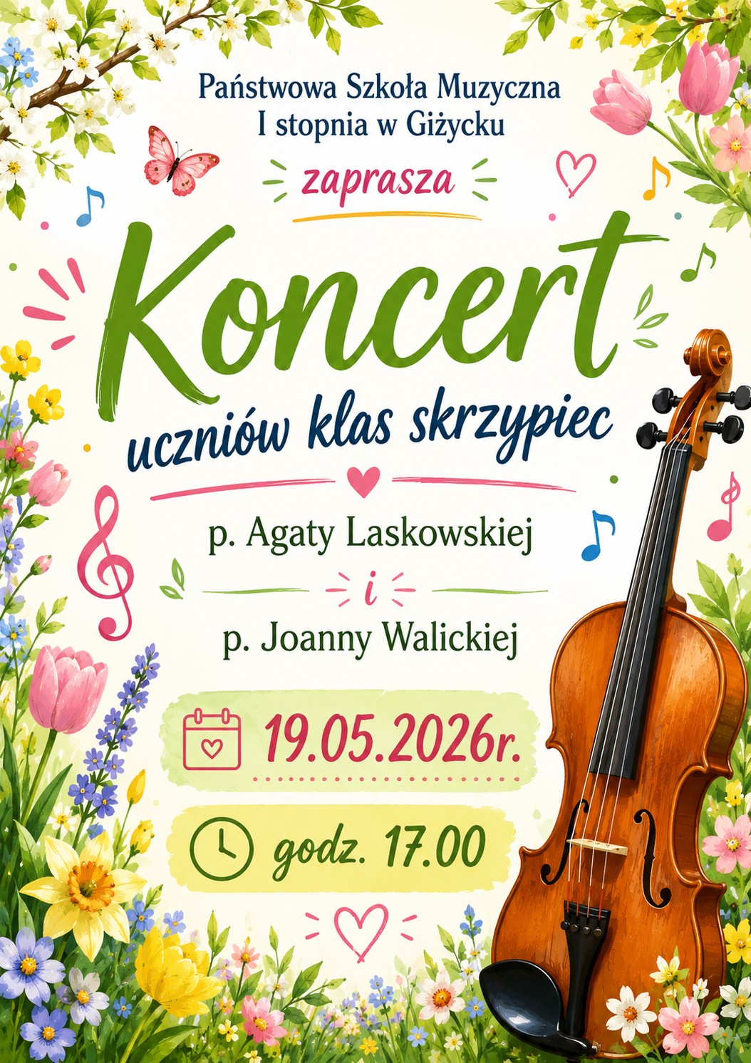 Plakat w pionie informujący o koncercie uczniów klas skrzypiec, który odbędzie się 19.05.2026 o godz. 17.00. Plakat ozdobiony kolorową grafiką wiosennych kwiatów rozmieszczonych dookoła plakatu. Z prawej strony grafika brązowych skrzypiec. Pośrodku plakatu informacje dot. wydarzenia tj. data i godzina.