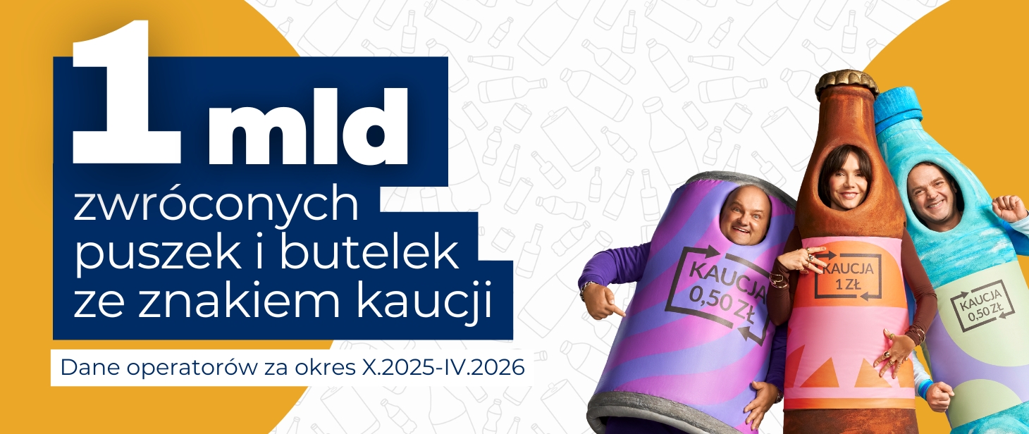 baner z napisem 1 mld zwróconych puszek i butelek ze znakiem kaucji. Dane operatorów za okres X.2025-IV.2026. Po prawej stronie widoczni są bohaterowie kampanii Zwrotomocni.
