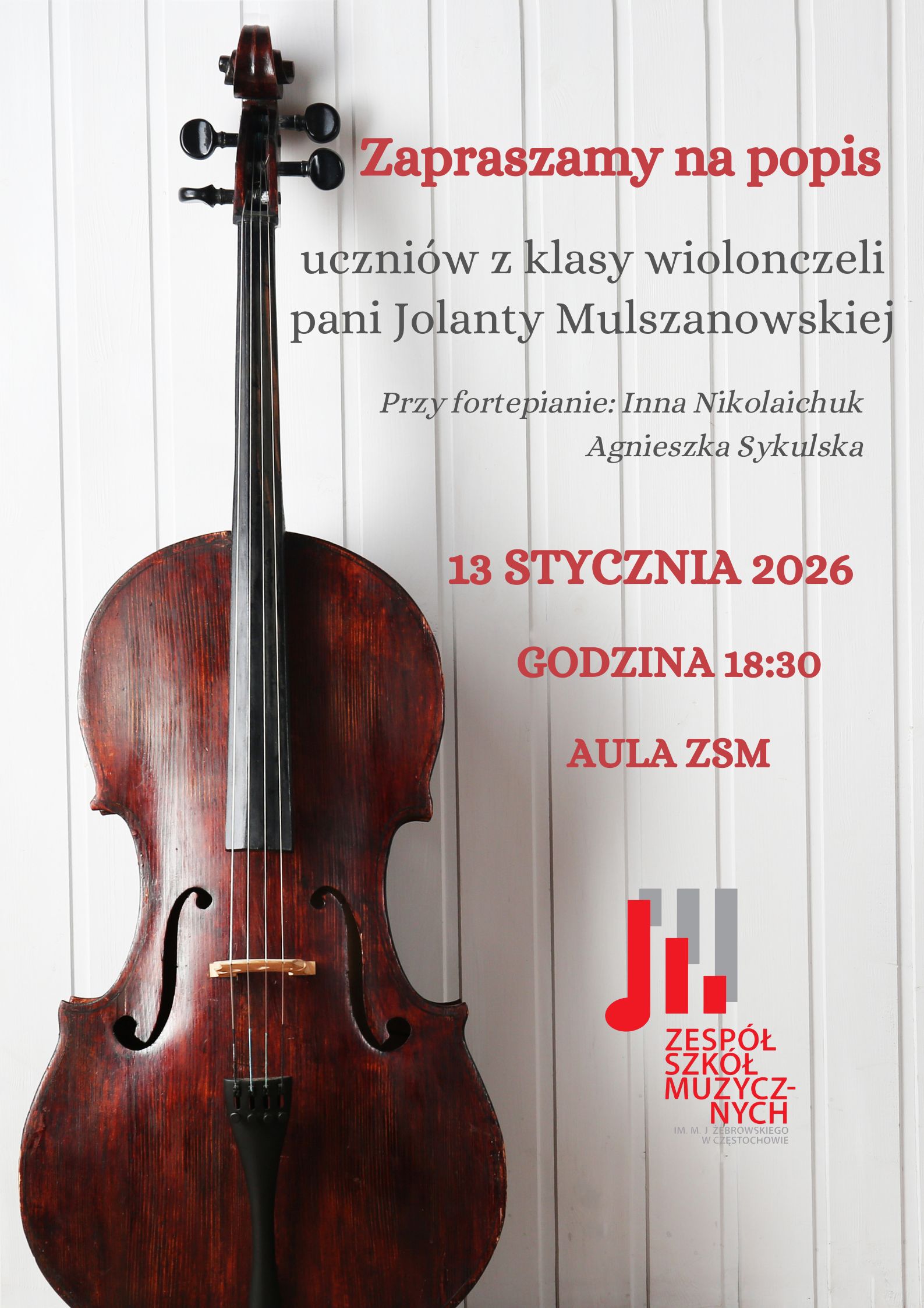 Szare tło, zdjęcie wiolonczeli, logo szkoły, tekst dotyczący popisu klasy wiolonczeli p. Jolanty Mulszanowskiej, 13 stycznia 2026 r o godz. 18.30