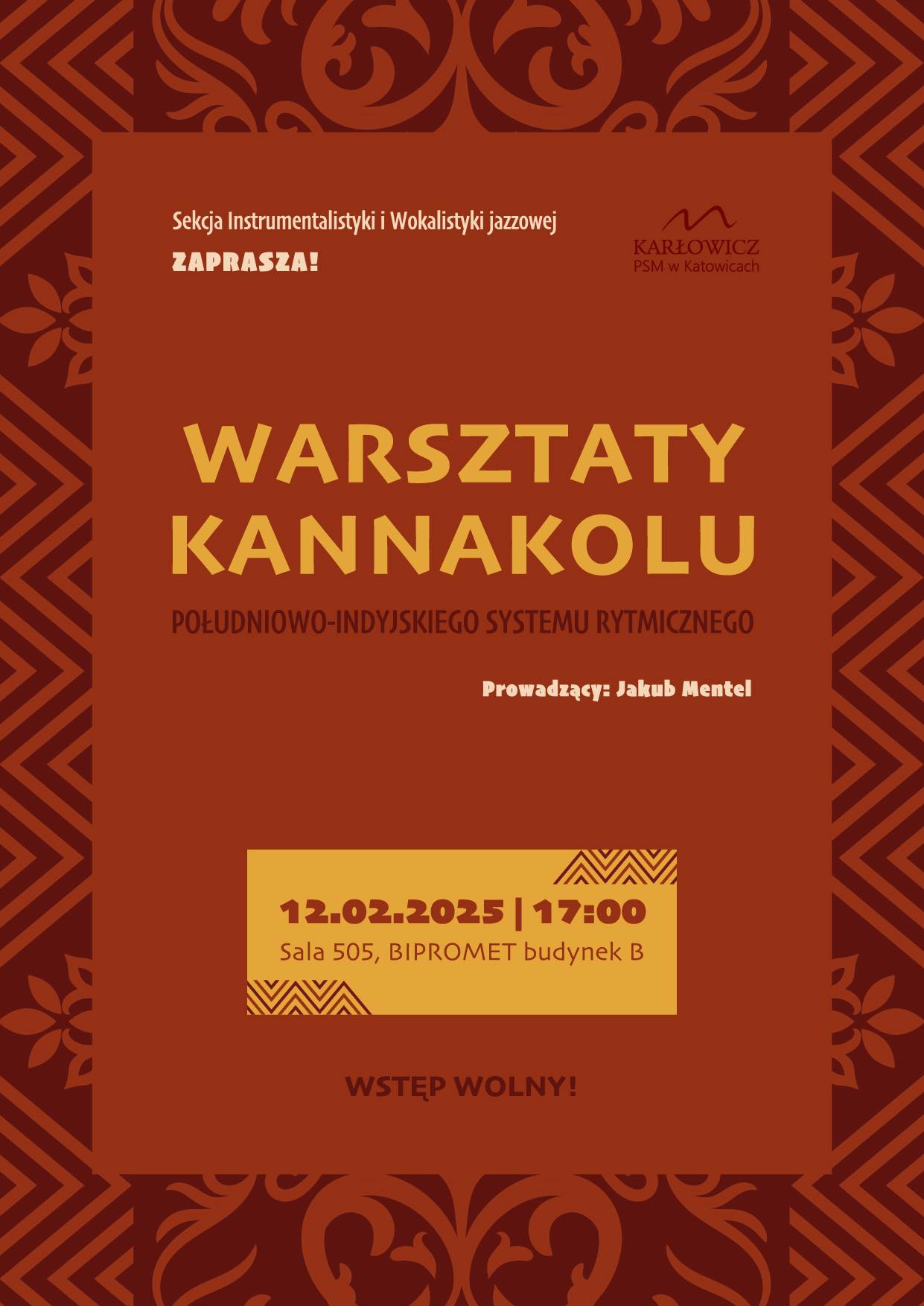 Plakat warsztatów kannakolu – południowoindyjskiego systemu rytmicznego. Organizator: Sekcja Instrumentalistyki i Wokalistyki jazzowej. Data: 12.02.2025, godz. 17:00. Wstęp wolny.