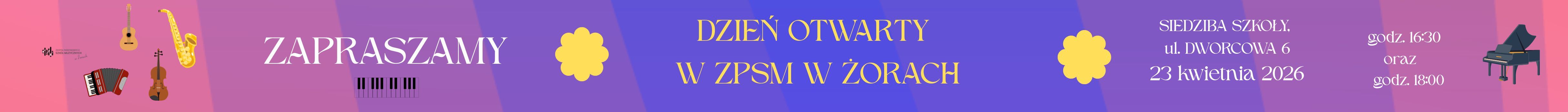Na tle w odcieniach różu i fioletu widnieje napis Zapraszamy oraz Dzień otwarty w ZPSM w Żorach