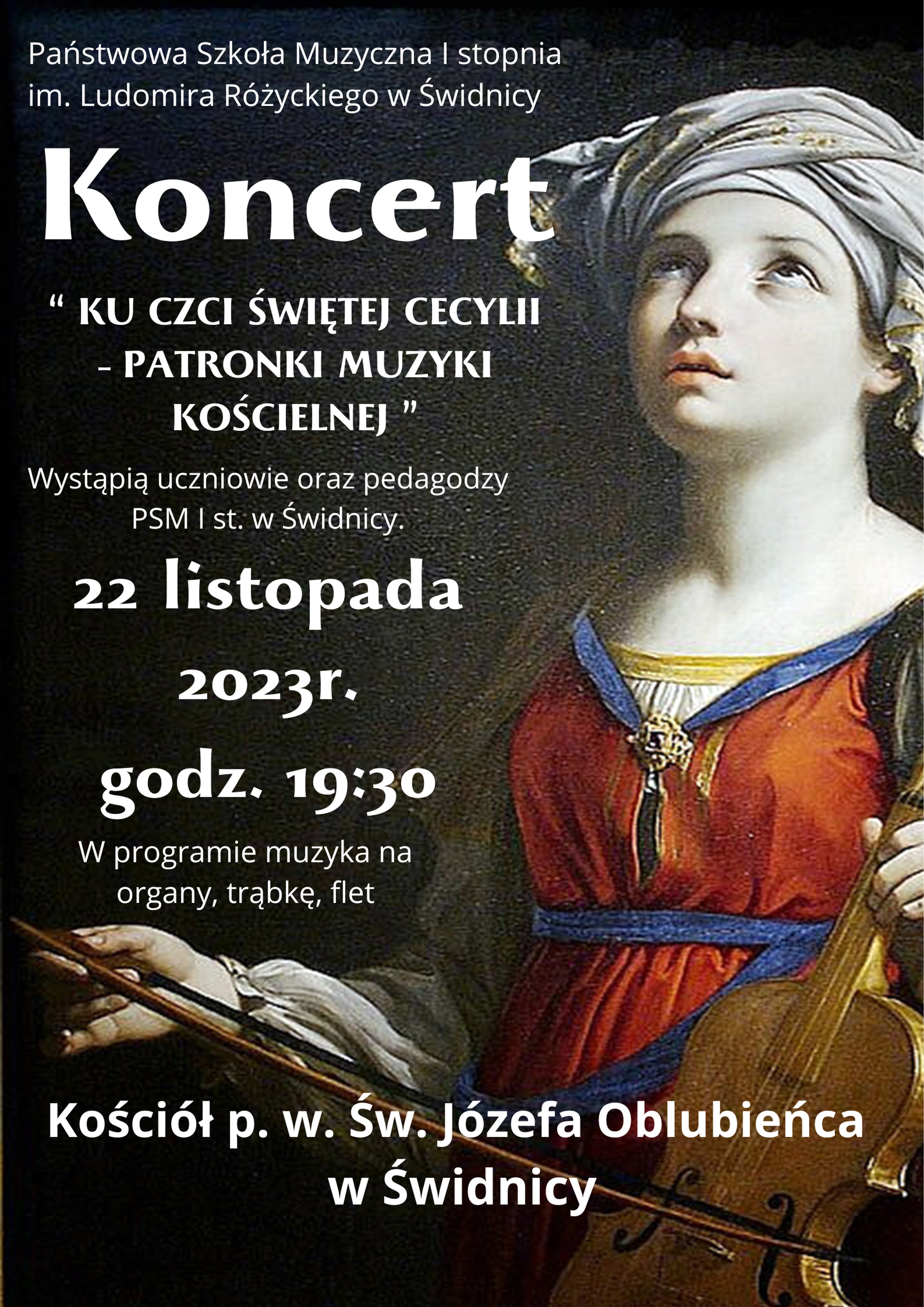 Plakat przedstawia na czarnym tle po lewej stronie obraz Św. Cecylii. Po prawej białe napisy informujące o koncercie.