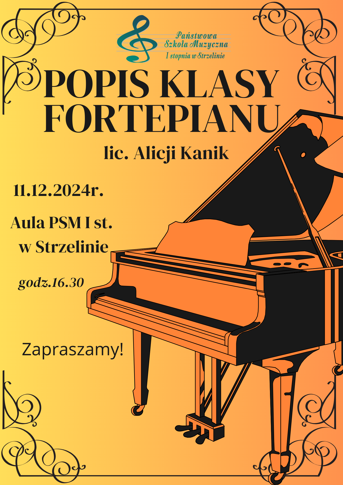 Plakat z żółtym tłem, na górze widnieje logo szkoły, w centrum znajdują się informacje o wydarzeniu, na dole widnieje grafika fortepianu. 