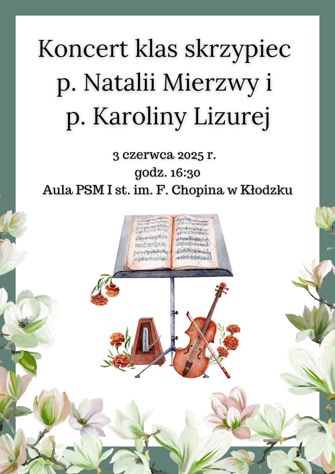 Plakat na kolorowym tle z grafiką kwiatków, skrzypiec oraz informacją tekstową dotyczącą koncertu klas skrzypiec p. N. Mierzwy i p. K. Lizurej, który odbędzie się 03 czerwca 2025 w auli PSM w Kłodzku
