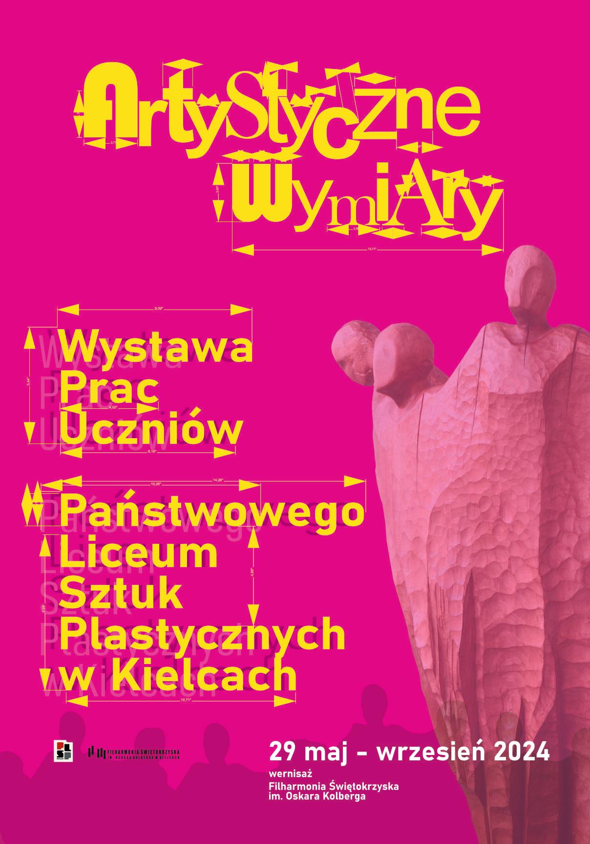 zdjęcie przedstawia plakat z różowym tłem na którym widnieje napis Artystyczne wymiary – wystawa prac uczniów Państwowego Liceum Sztuk Plastycznych w Kielcach w kolorze żółtym