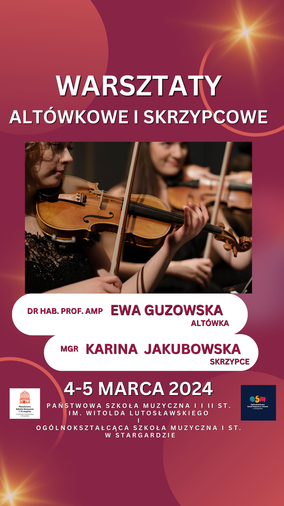 Plakat informujący o Warsztatach altówkowych i skrzypcowych w dniach 4 i 5 marca 2024. Tło plakatu jest w odcieniu burgundu. W jego centralnej części znajduje się zdjęcie dwóch dziewcząt grających na altówce i skrzypcach. Napisy mają kolor biały i znajdują się powyżej i poniżej zdjęcia. 