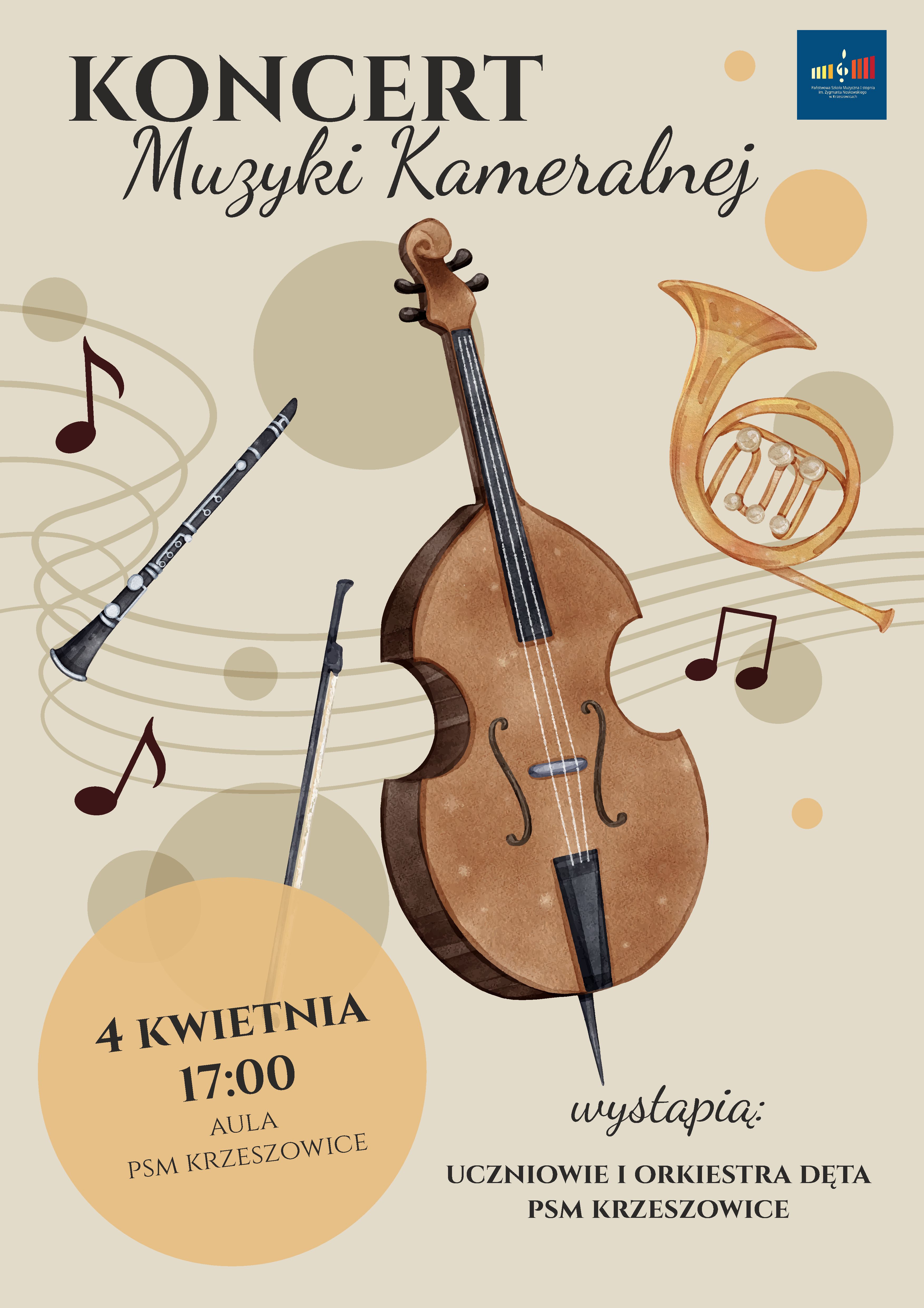 Plakat na beżowym tle, na górze po prawej, logo PSM I st. w Krzeszowicach a na górze pośrodku tekst Koncert Muzyki Kameralnej, na środku plakatu rysunki różnych instrumentów. Niżej napis 4 kwietnia 17:00 Aula PSM Krzeszowice. Wystąpią: uczniowie i orkiestra dęta PSM Krzeszowice