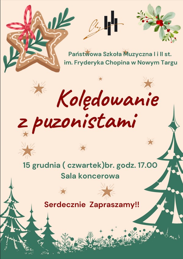 Plakat o świątecznym klimacie. W górnej części po lewej gałązka z piernikiem w kształcie gwiazdy, na środku logo szkoły muzycznej, po prawej stronie kwiat jemioły. Na dole plakatu w lewej części trzy małe choinki po prawej jedna duża. Na środku informacja o tytule Kolędowanie z puzonistami, które odbędzie się 15 grudnia o godzinie siedemnastej w sali koncertowej. W plakacie znajdują się również w rożnych miejscach złote gwiazdki.