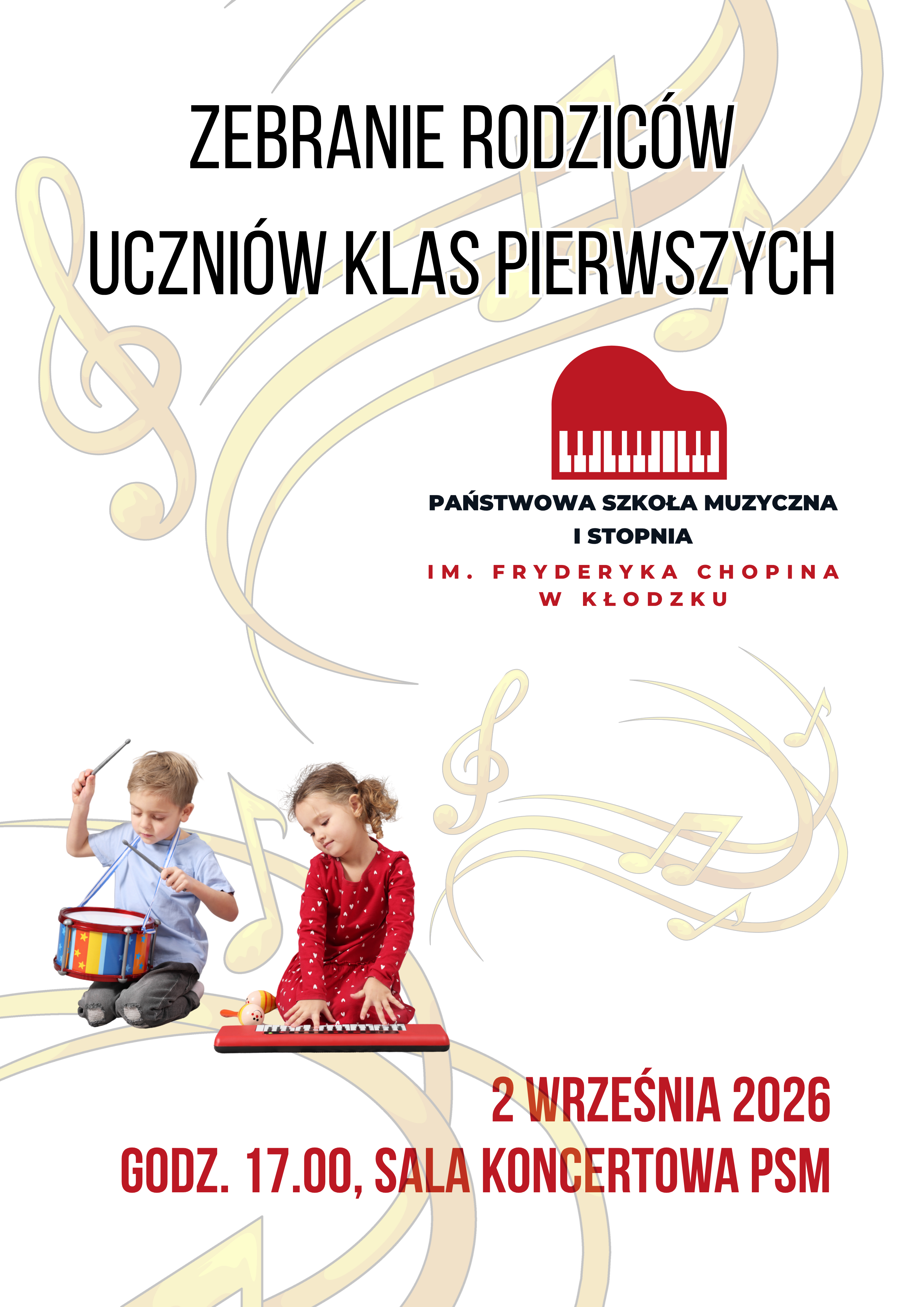Plakat zapraszający rodziców uczniów klas pierwszych na zebranie 2 września 2026 r. o godz. 17:00 w sali koncertowej Państwowej Szkoły Muzycznej I stopnia im. Fryderyka Chopina w Kłodzku. W tle nuty, a na dole ilustracje dzieci grających na instrumentach.
