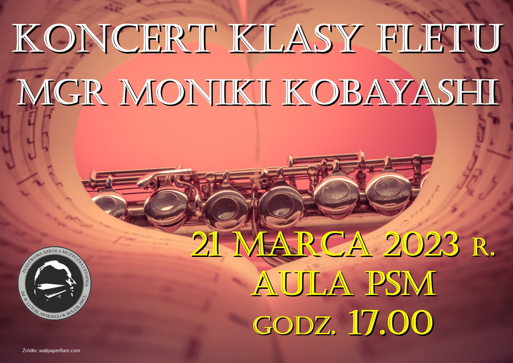 Zdjęcie przedstawiające książkę z nutami z ułożonymi kartkami w kształcie serca, a w za nim położony flet poprzeczny. W tle znajduje się tekst: "Koncert klasy fletu mgr Moniki Kobayashi odbędzie się 21 marca 2023 roku o godz. 17.00 w auli szkoły".