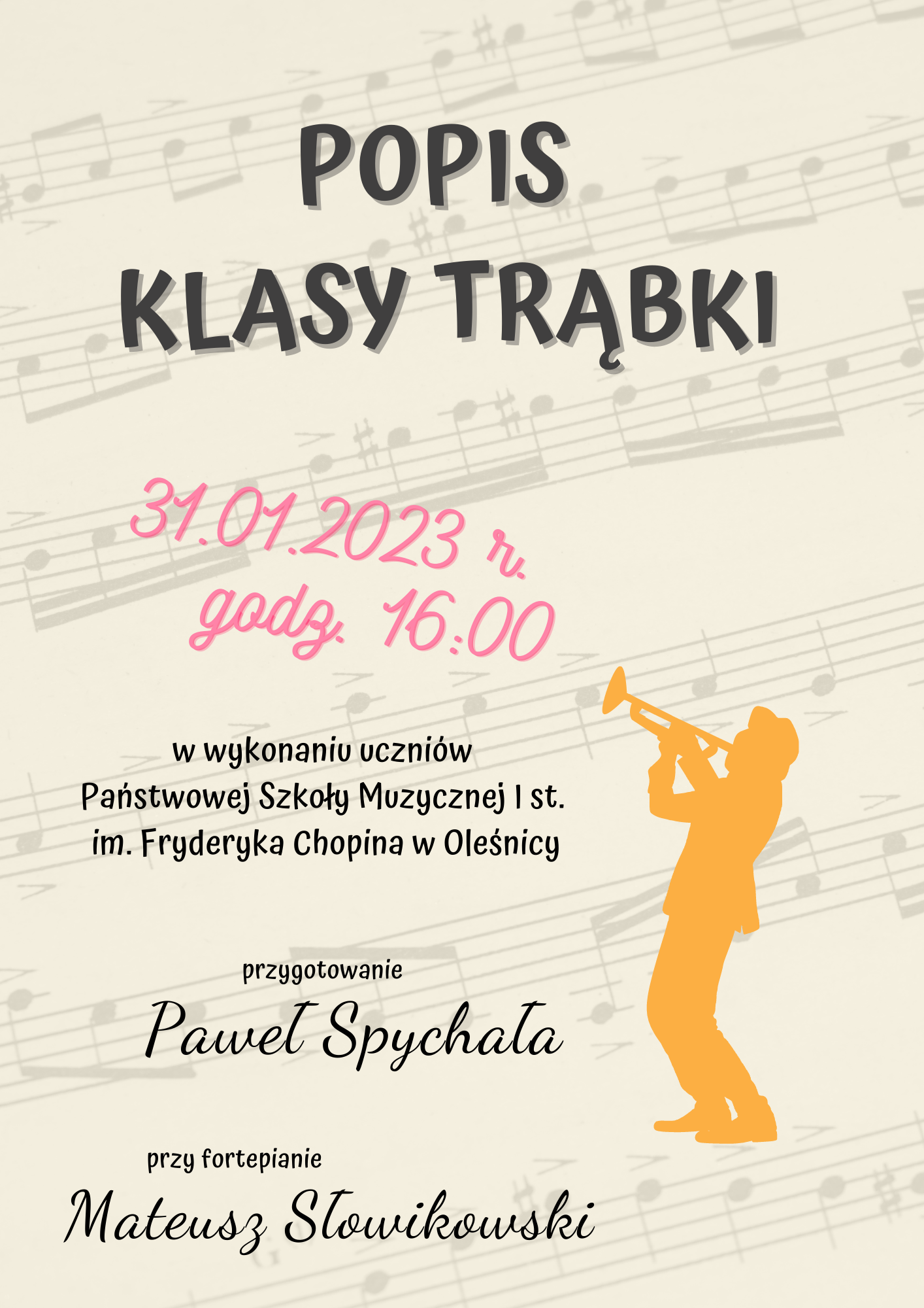 Plakat informuje o popisie uczniów klasy trąbki p. Pawła Spychały w dniu 31.01.2023 r. o godz. 16:00. Po prawej stronie zarys postaci grającej na trąbce, tło z papierem nutowym.