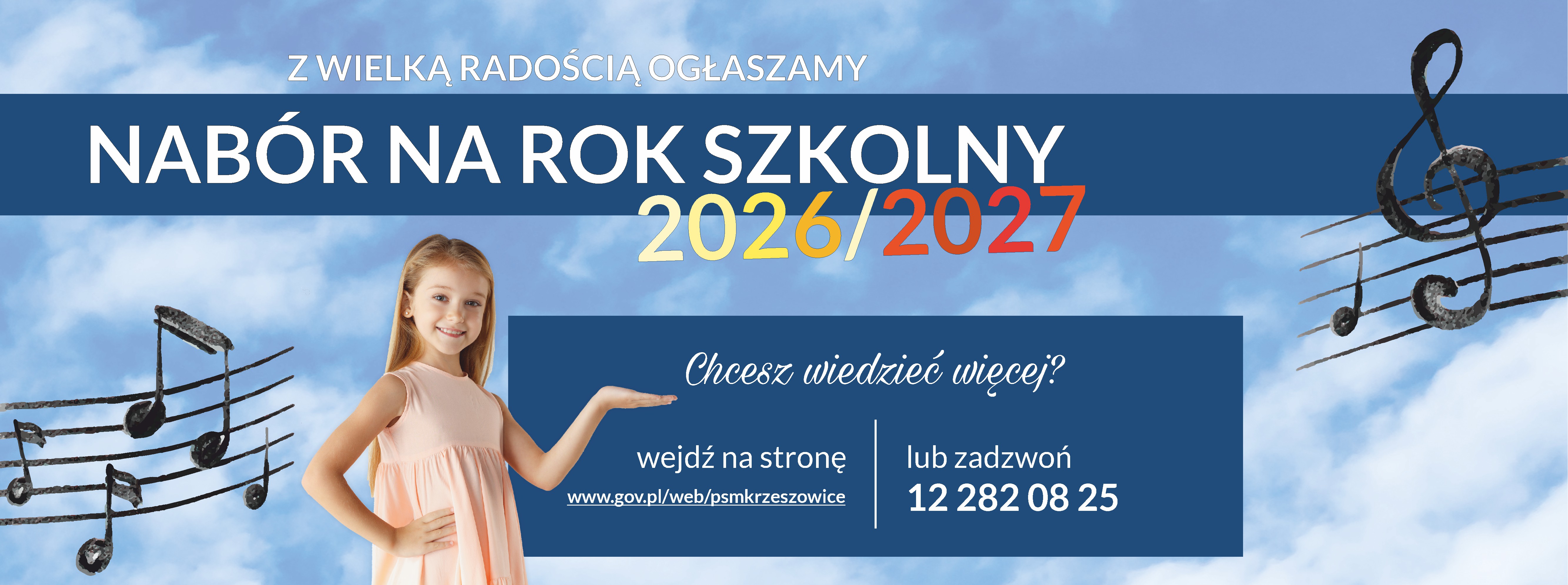 Baner o naborze do szkoły, na górze napis z wielką radością ogłaszamy Nabór na rok szkolny 2026/2027 poniżej zdjęcie dziewczynki, obok napis chcesz wiedzieć więcej? wejdź na stronę internetową lub zadzwoń 12 282 08 25 i po prawej rysunek pięciolinii z kluczem wiolinowym