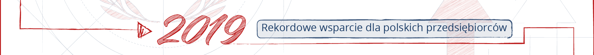 Fragment osi czasu. Ozdobny napis 2019, obok ramka z napisem „Rekordowe wsparcie dla polskich przedsiębiorców”.