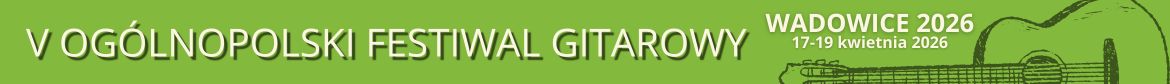 Przekierowanie do zakładki 5. Ogólnopolski Festiwal Gitarowy - Wadowice 2026