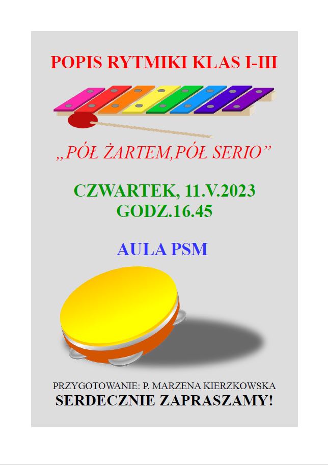 Plakat na białym tle z grafiką organków i bębna z szczegółowymi informacjami na temat popisu rytmiki dnia 11 maja 2023 o godz, 16:45 w auli PSM I st. w Kłodzku