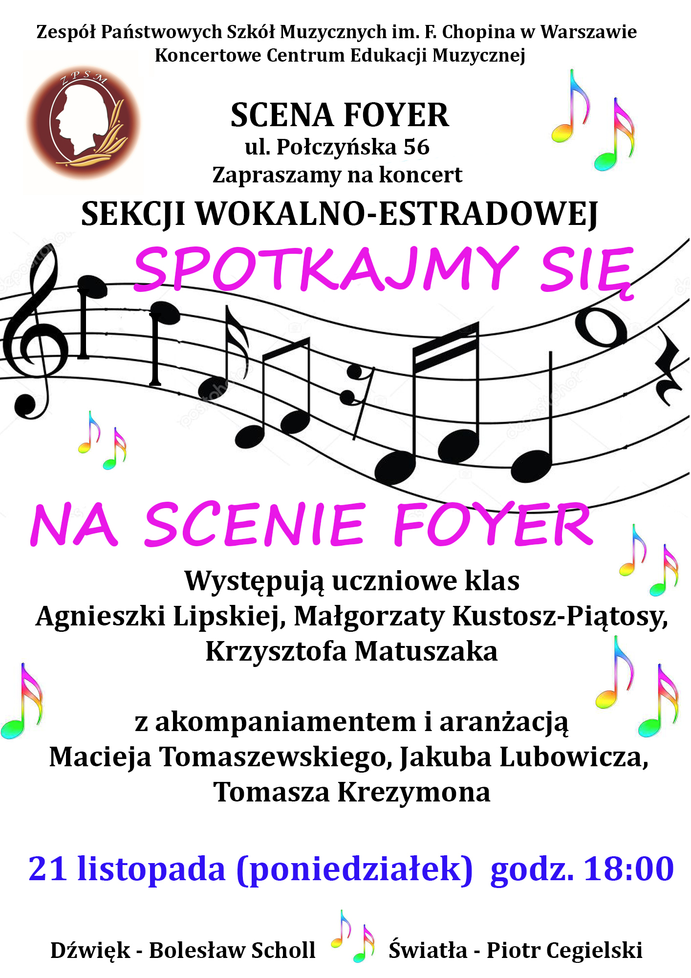 Afisz koncertu Sekcji Wokalno-Estradowej - Na jasnym tle logo Szkoły oraz napisy: ZPSM im. F. Chopina w Warszawie, "Spotkajmy się na Scenie Foyer, 21.112022, godz. 18.00"