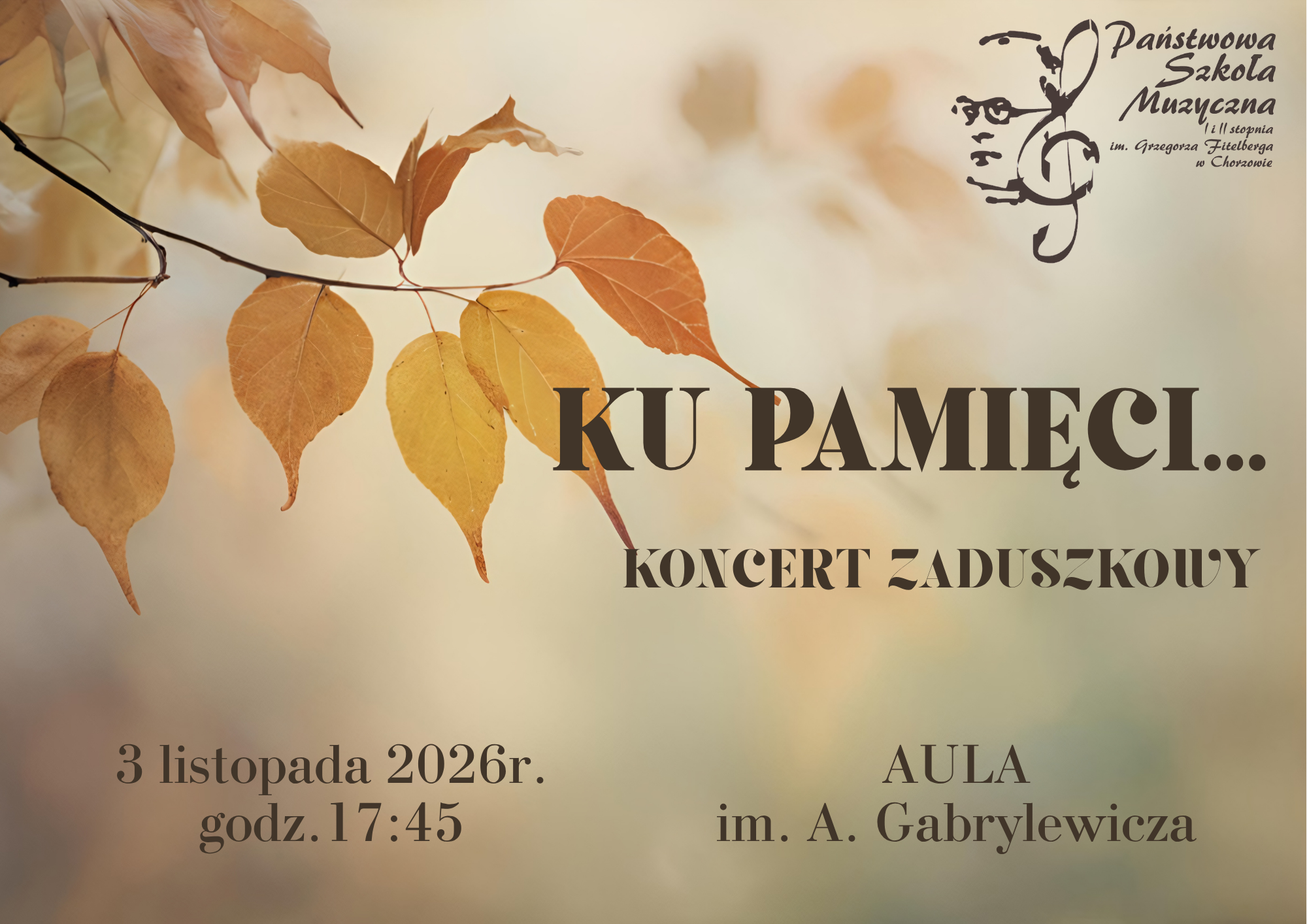 Plakat: Ku pamięci... Koncert Zaduszkowy. 3 listopada 2026 r., godz. 17:45, Aula im. A. Gabrylewicza.