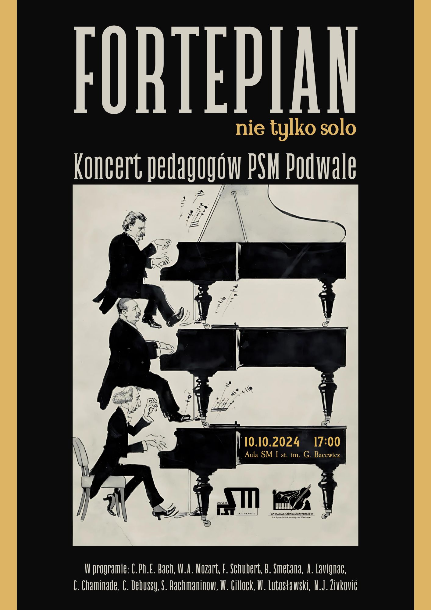 Plakat informujący o koncercie pedagogów ze Szkoły Muzycznej II stopnia we Wrocławiu. Na środku czarno- szare grafiki 3 fortepianów i siedzących przy nich mężczyzn.