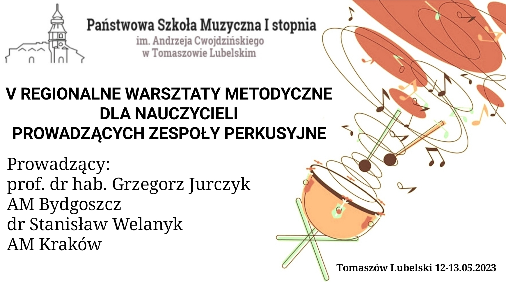 plakat na białym tle zawiera od góry logo z nazwą szkoły, poniżej informacje o warsztatach, nazwiska wykładowców, z prawej strony instrument perkusyjny z nutkami unoszącymi się do góry