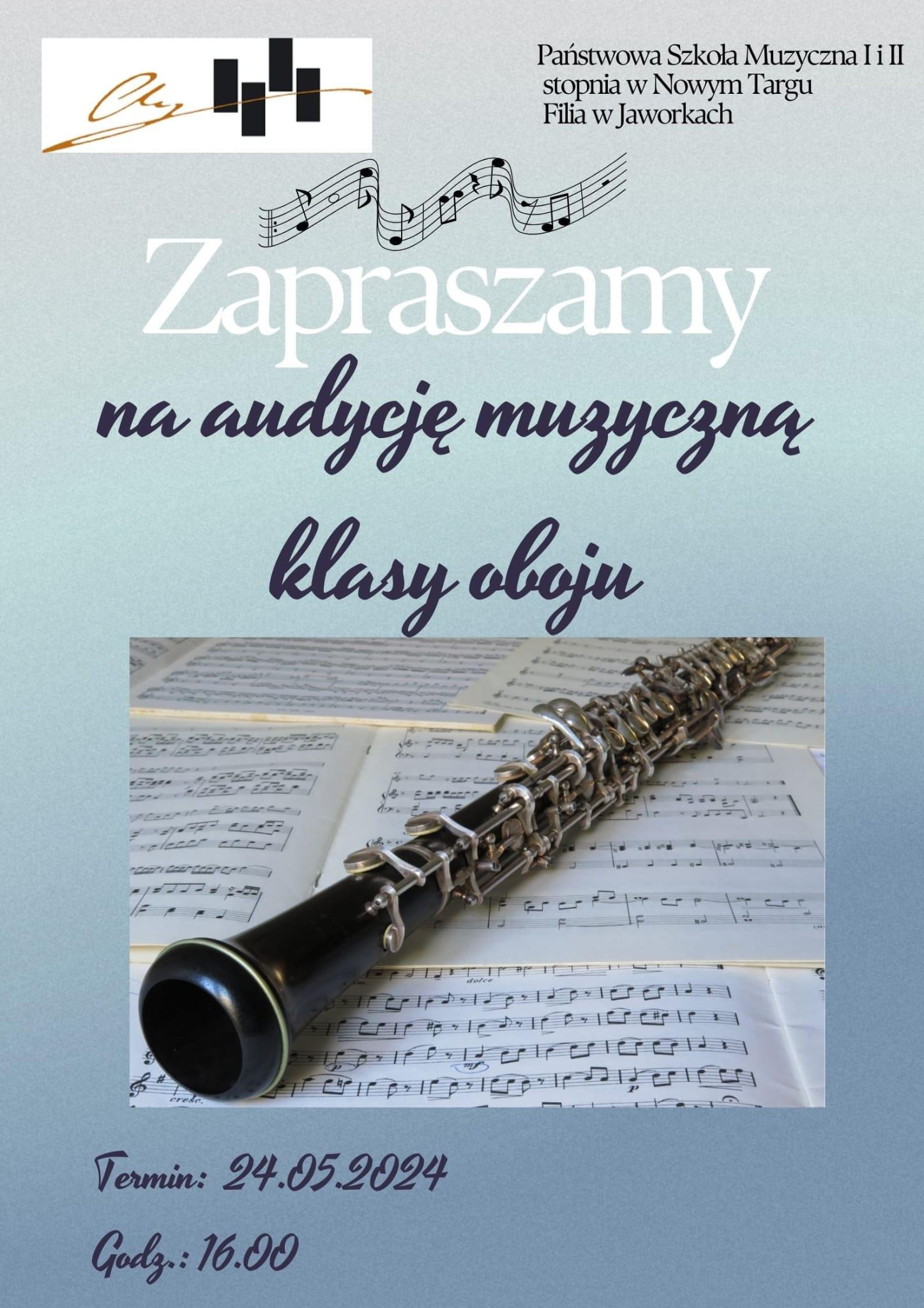 Grafika plakatu to zdjęcie oboju na kilku zeszytach nutowych. Logo szkoły w lewym górnym rogu oraz pięciolinia w kształcie wijącego się węża. Na plakacie znajdują się następujące informacje: Pełna nazwa szkoły- Państwowa Szkoła Muzyczna I i II st. - filia e Jaworkacj, następnie zaproszenie na audycję muzyczną klasy oboju, 24 maja 2024 r. o godz. 16.00