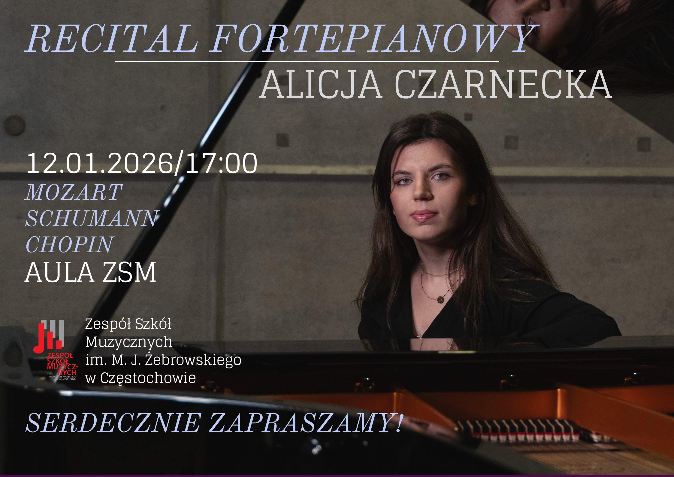 Tło zdjęcie Alicji Czarneckiej przy fortepianie, logo szkoły, tekst dotyczący recitalu fortepianowego 12 stycznia 2026 r. o godz. 17.00