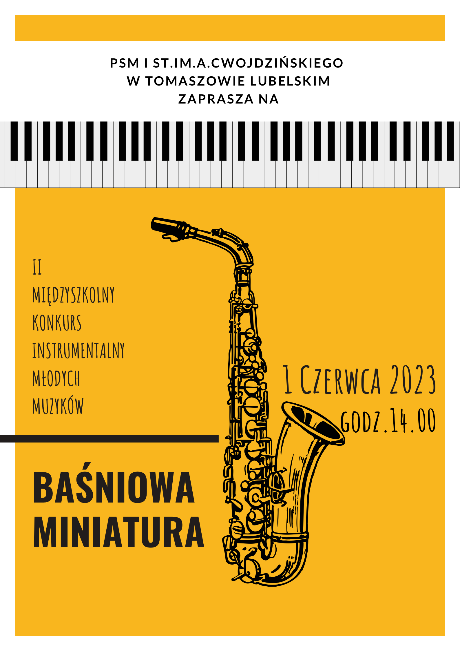 plakat przedstawia w części głównej saksofon na pomarańczowym tle, od góry nazwa szkoły, klawiatura fortepianu, po bokach informacje o konkursie