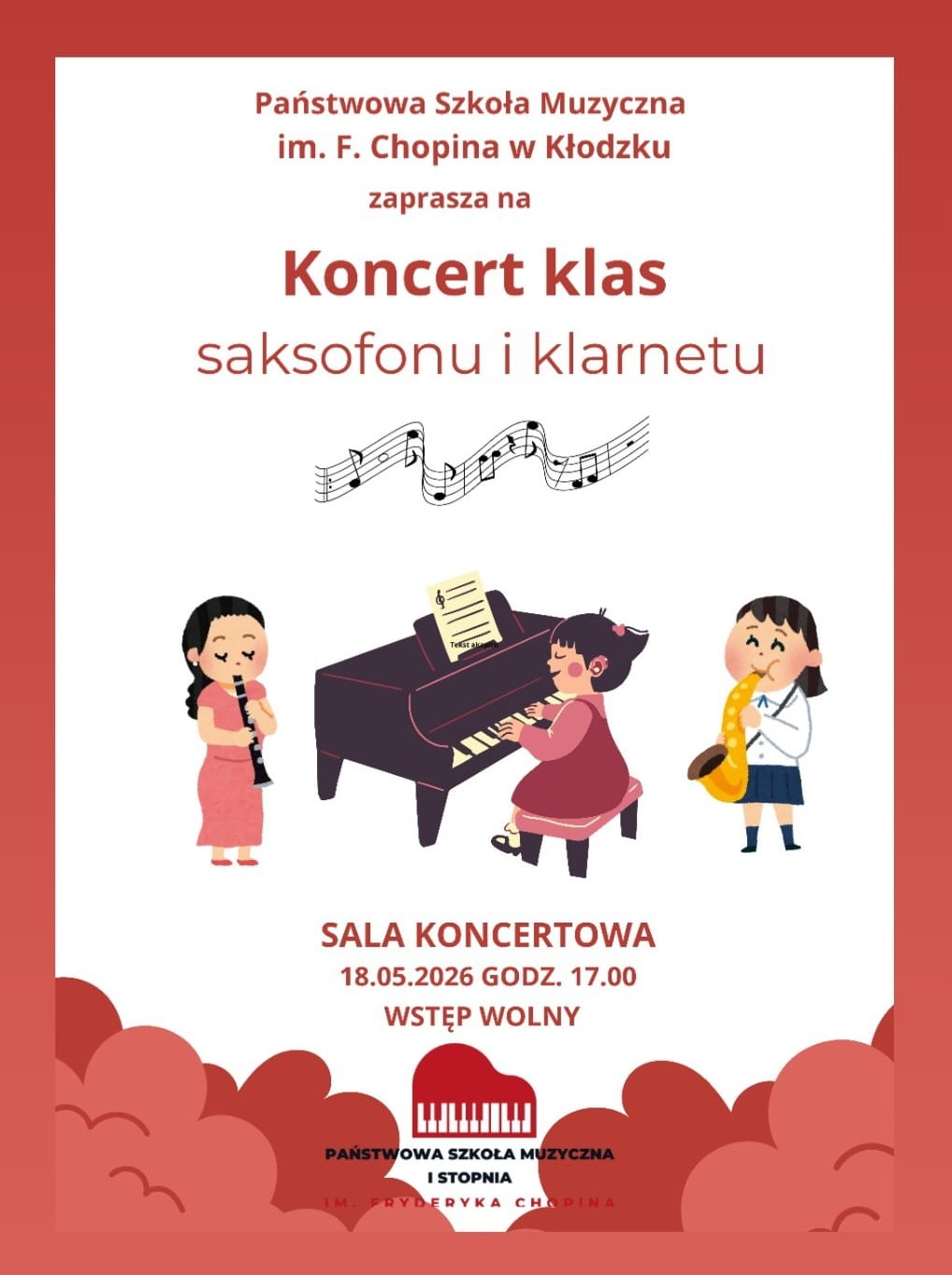 Plakat koncertu klas saksofonu i klarnetu organizowanego przez Państwową Szkołę Muzyczną im. F. Chopina w Kłodzku. Na ilustracji dzieci grają na klarnecie, pianinie i saksofonie. Koncert odbędzie się 18 maja 2026 roku o godz. 17:00 w sali koncertowej, wstęp wolny.