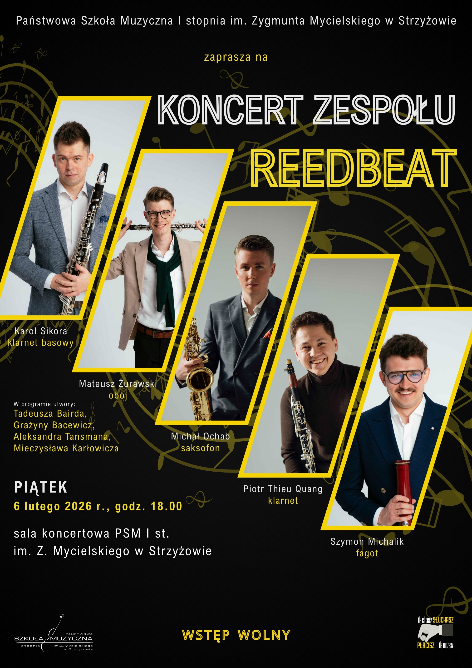 Plakat w kontrastowej kolorystyce czerni i żółci z białymi akcentami, z dekoracyjnymi motywami nut w tle. Centralnie widoczny duży napis „KONCERT ZESPOŁU REEDBEAT”, z wyróżnioną żółtą nazwą zespołu „REEDBEAT”. Na plakacie umieszczone są portrety pięciu muzyków w pochylonych, żółtych ramkach, wraz z podpisami imion, nazwisk i instrumentów: klarnet basowy, obój, saksofon, klarnet i fagot. U góry informacja o organizatorze – Państwowej Szkole Muzycznej I stopnia im. Zygmunta Mycielskiego w Strzyżowie. Po lewej stronie wymieniony repertuar kompozytorów. Na dole podane szczegóły wydarzenia: piątek 6 lutego 2026 roku, godzina 18:00, sala koncertowa szkoły, a także informacja „WSTĘP WOLNY” oraz logotypy instytucji.