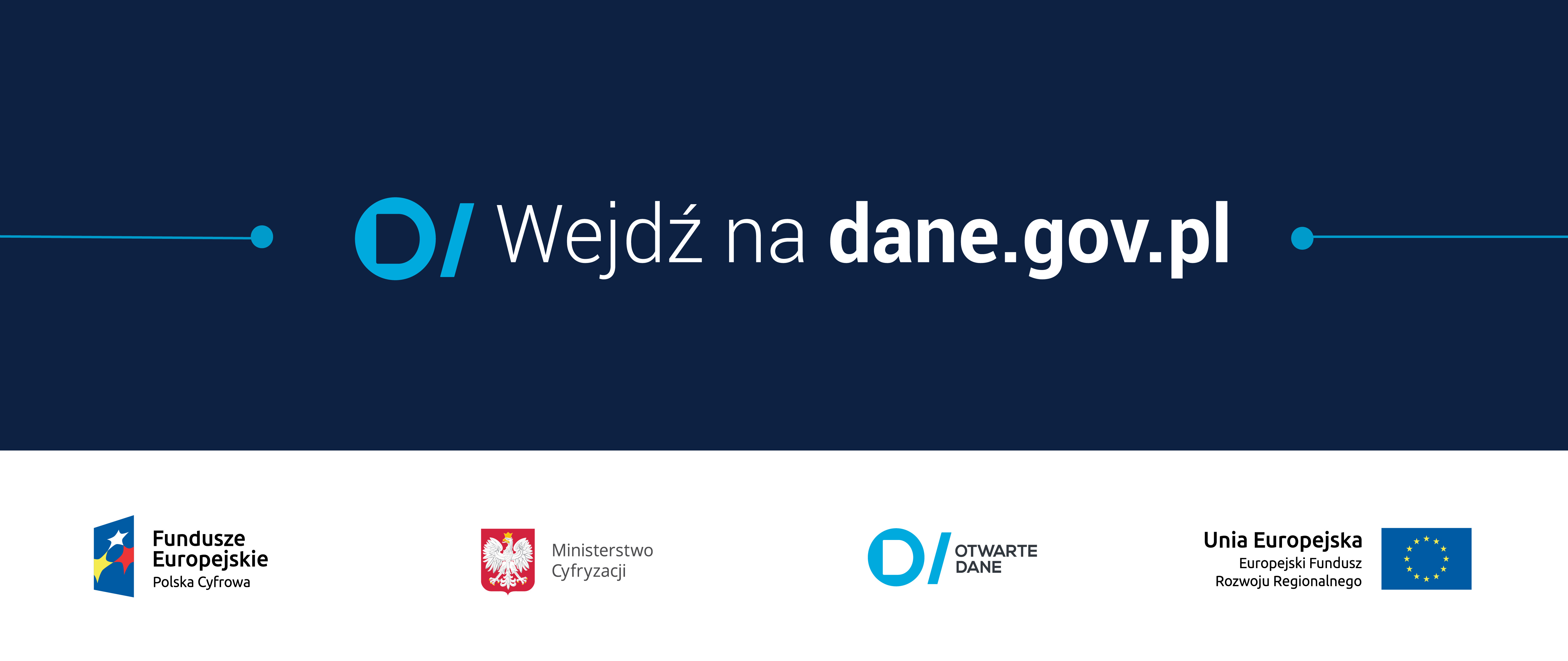 Przejdź do serwisu dane.gov.pl. Napis na banerze wejdź na dane.gov.pl, poniżej godło RP, flaga UE, znak graficzny danych publicznych i POPC