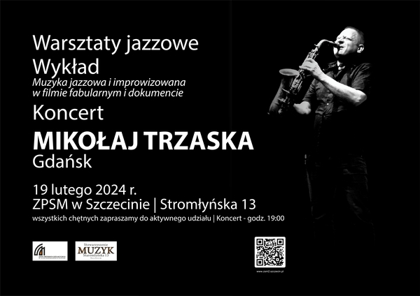 Plakat wydarzenia - zdjęcie Mikołaja Trzaski, tekst: Warsztaty jazzowe, Wykład, Koncert, 16 lutego 2024, ZPSM w Szczecinie