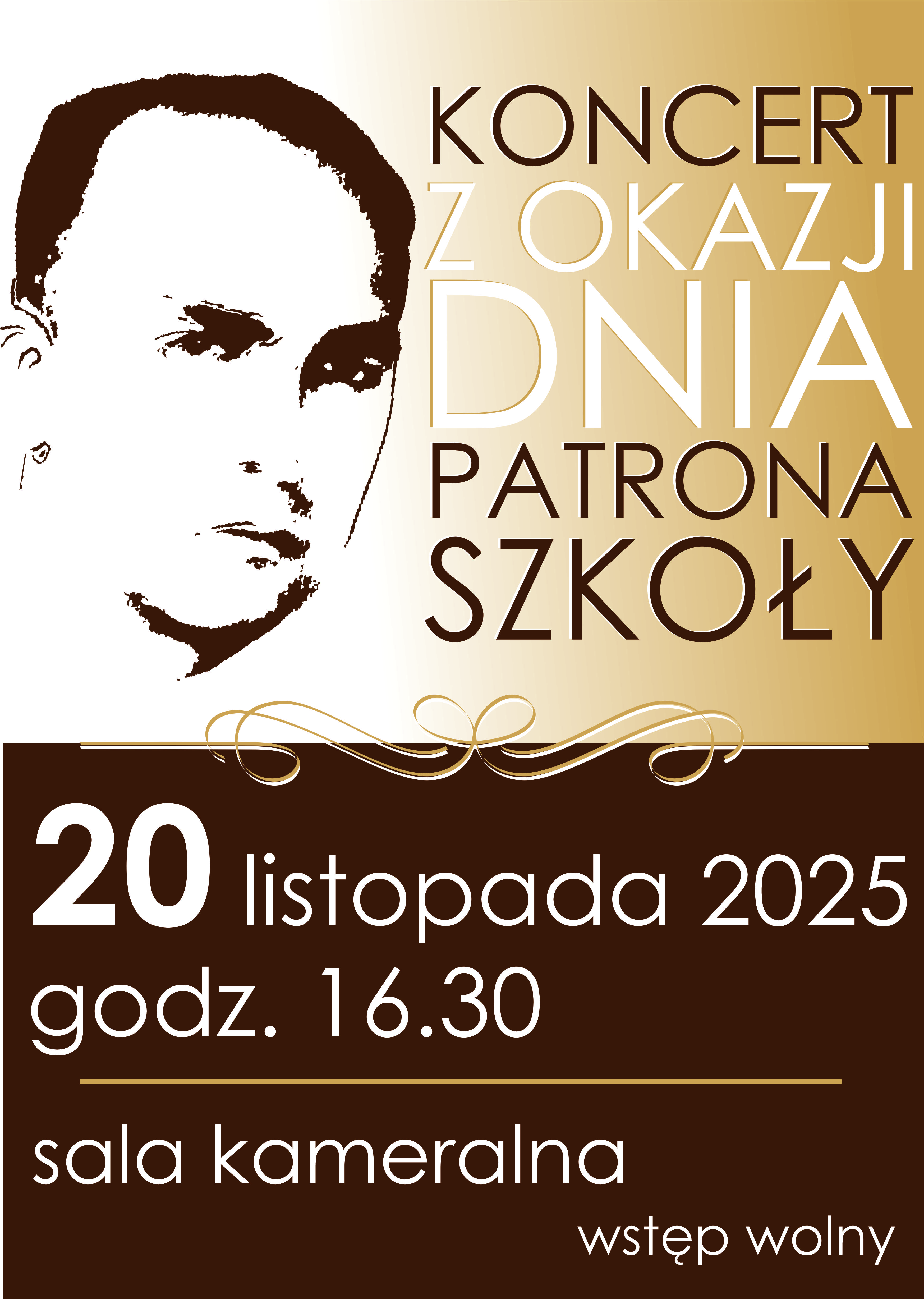 Plakat tło jasnobrązowe u góry ciemnobrązowe na dole, z lewej strony grafika przedstawiająca twarz patrona Jerzego Hellera w latach młodości z prawej strony napis koncert z okazji dnia patrona szkoły poniżej napis 20 listopada 2025 godzina 16:30 sala kameralna wstęp wolny