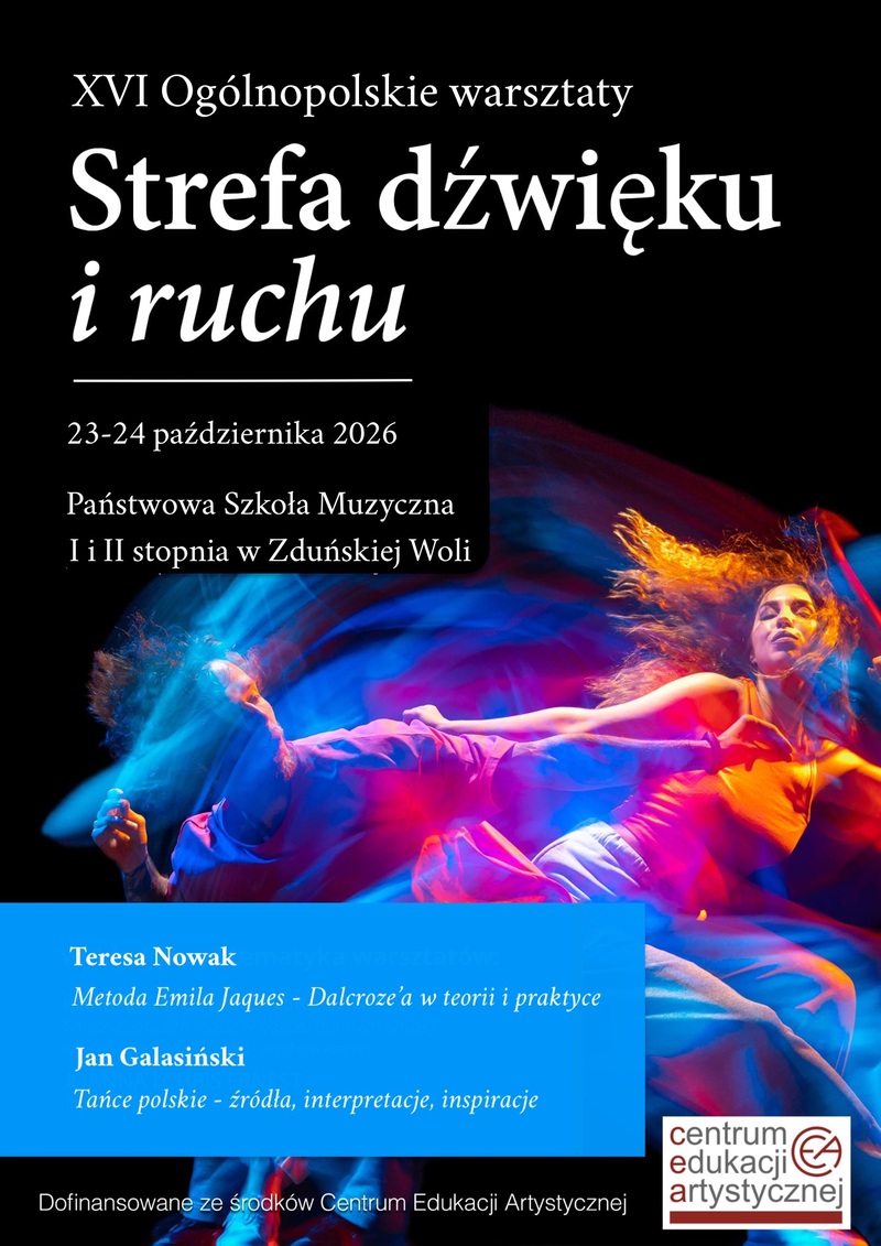 grafika przedstawia na czarnym tle z lewej strony logo PSM 1 i 2 stopnia w zduńskiej woli oraz logo centrum edukacji artystycznej , poniżej napis 16 ogólnopolskie warsztaty strefa dźwięku i ruchu, a po prawej stronie grafiki kobieta i mężczyzna wykonują taniec nowoczesny