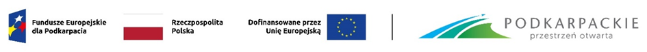 Baner informacyjny z logotypami: Fundusze Europejskie dla Podkarpacia, flaga Rzeczypospolitej Polskiej, flaga Unii Europejskiej z napisem o dofinansowaniu oraz logo marki Podkarpackie z hasłem „przestrzeń otwarta”.