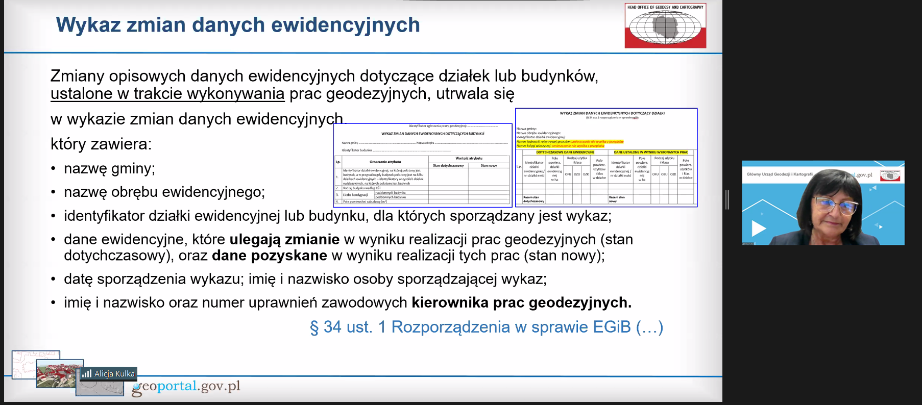 Zrzut ekranu z programu ZOOM. Po lewej fragment prezentacji, a po prawej Alicja Kulka, p.o. Główny Geodeta Kraju podczas szkolenia dla weryfikatorów.