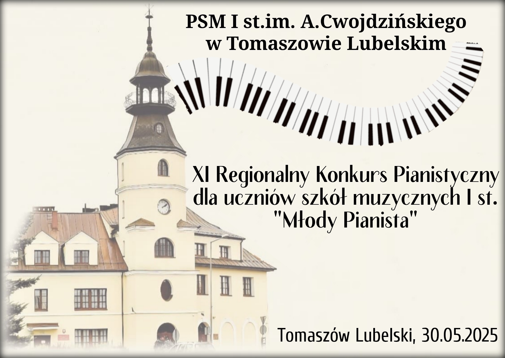 w lewej części plakatu znajduje się budynek szkoły muzycznej, z prawej od góry napisy odnoszące się do nazwy szkoły, poniżej falująca klawiatura fortepianu, nazwa konkursu oraz na samym dole miejsce wydarzenia z datą