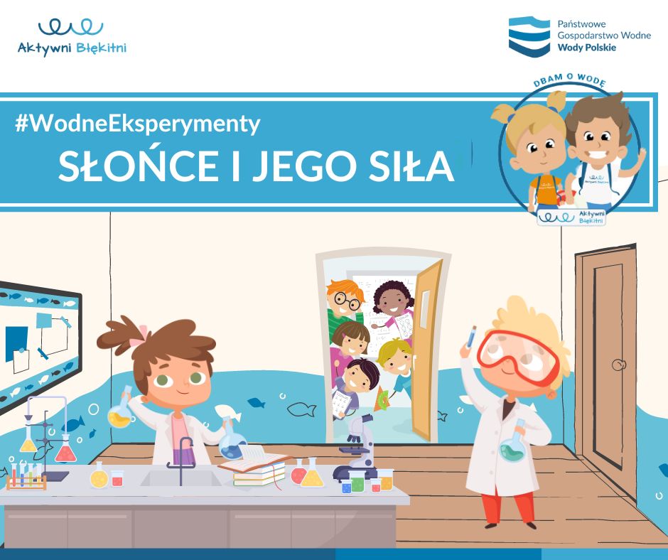 Wodne eksperymenty - Słońce i jego siła